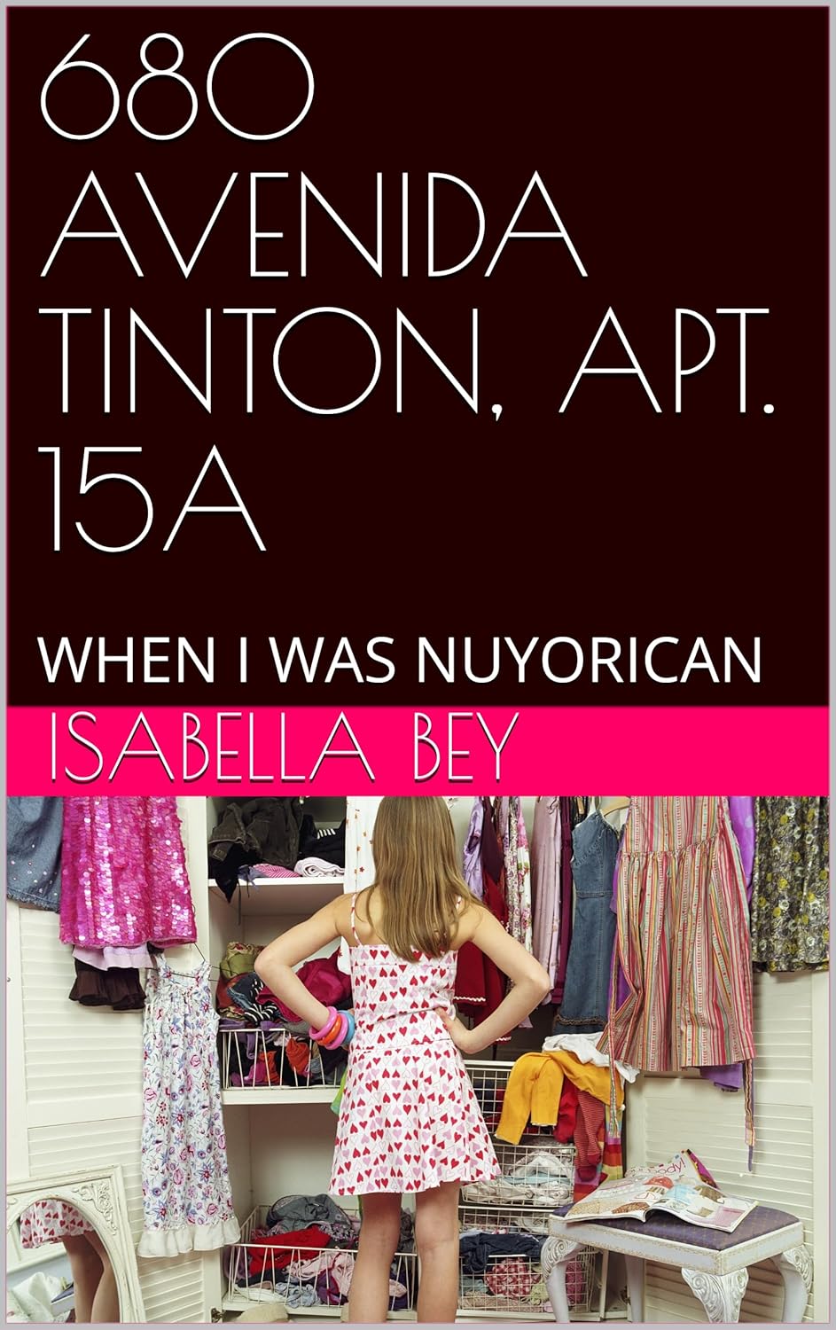 680 AVENIDA TINTON, APT. 15A: CUANDO YO ERA NUYORICAN (Spanish Edition)      Kindle Edition