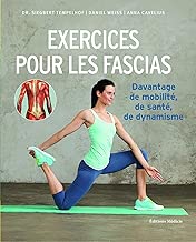 Download Exercices pour les fascias : Davantage de mobilité, de santé, de dynamisme PDF