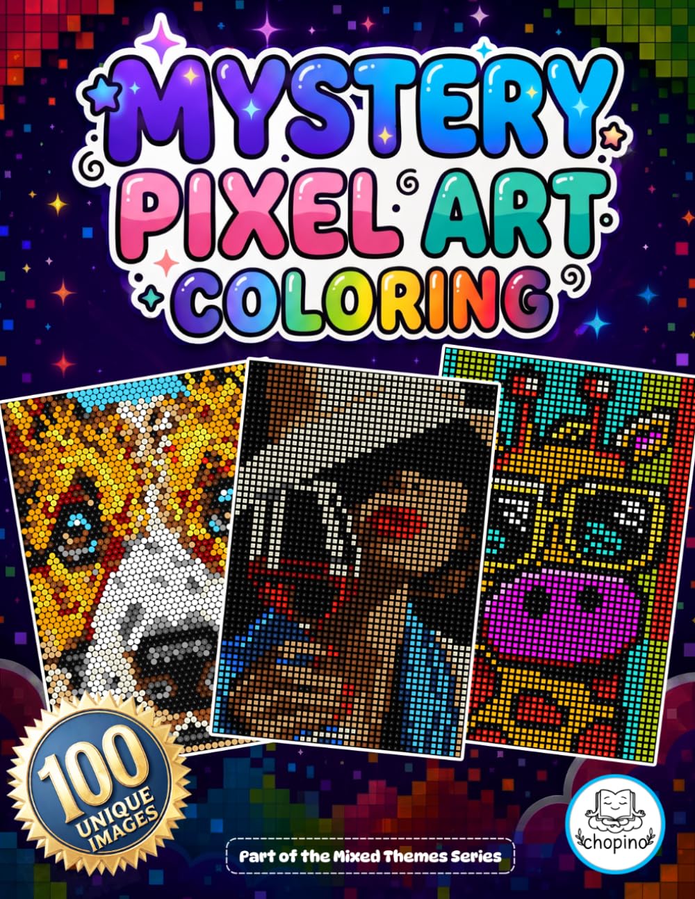 Mystery Pixel Art Coloring: 100 Unique Images to Reveal: A Relaxing Mosaic Pixel Color by Number