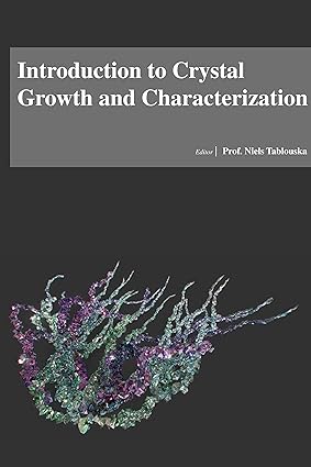 Introduction To Crystal Growth And Characterization
