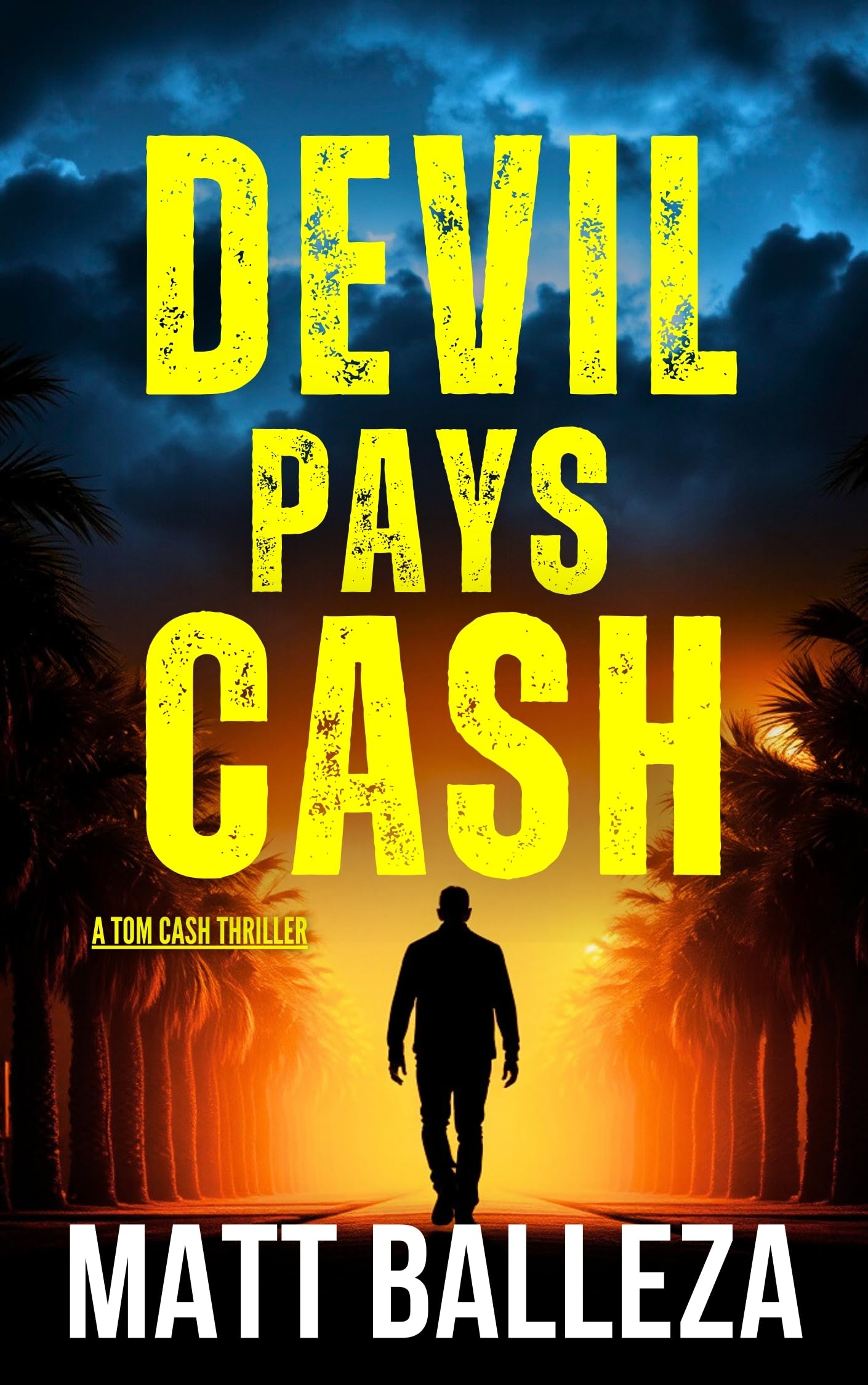 Devil Pays Cash: A Tom Cash Thriller