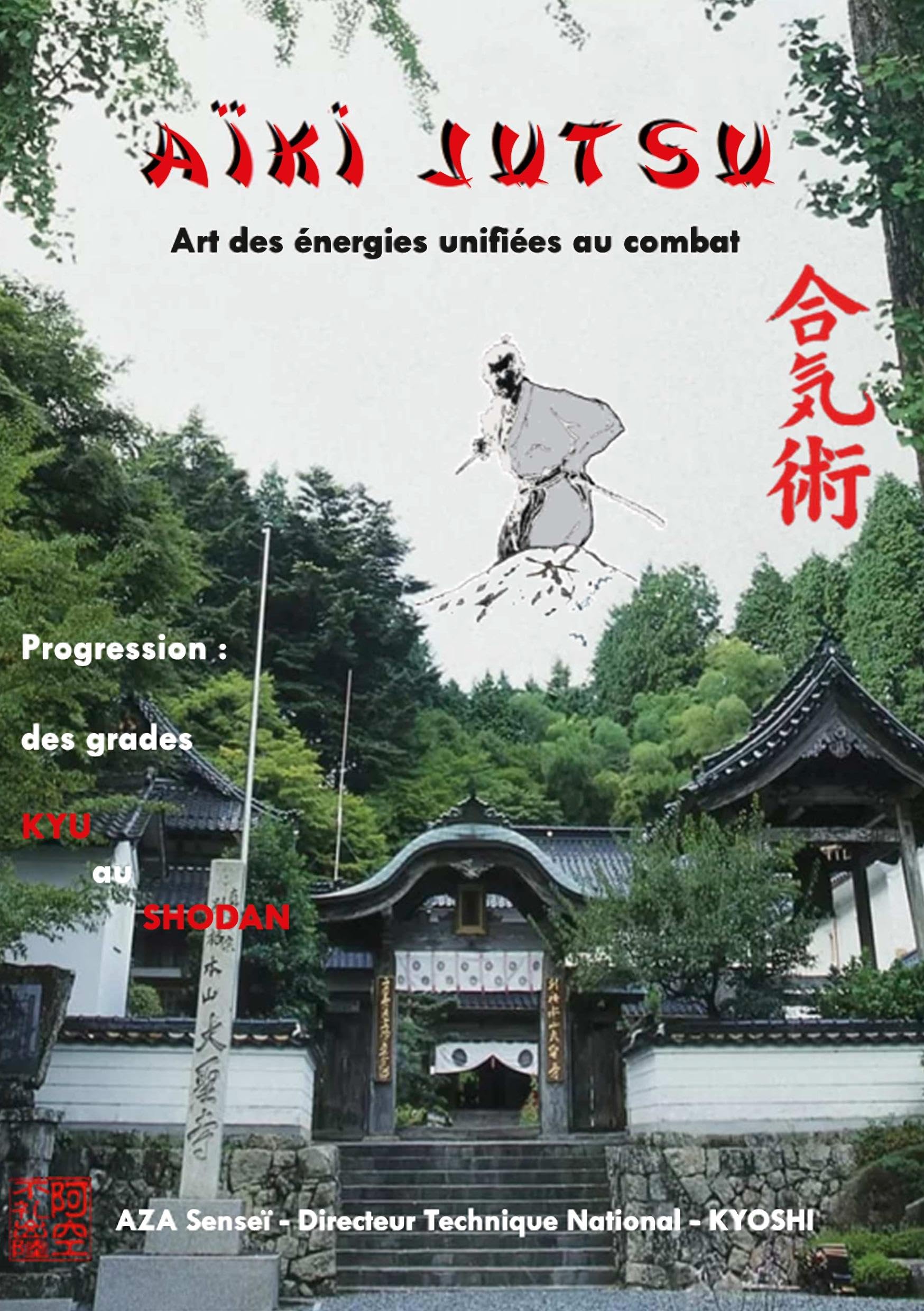 Aïki Jutsu: Art des énergies unifiées au combat