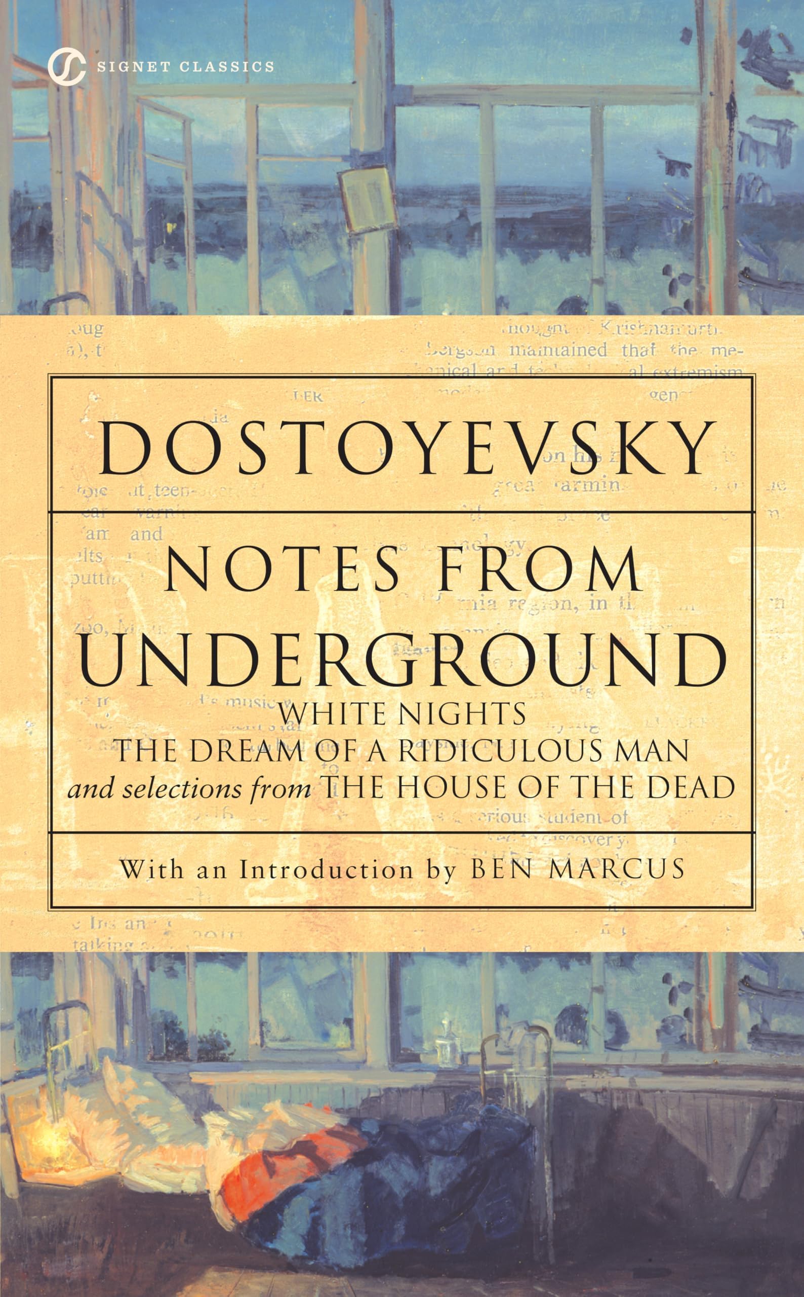 Notes From Underground, White Nights, The Dream Of A Ridiculous Man And House Of The Dead