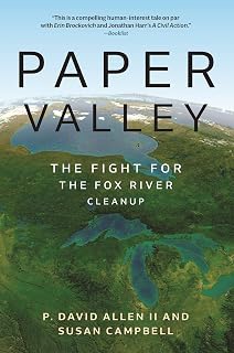 Paper Valley: The Fight for the Fox River Cleanup (Great Lakes Books)