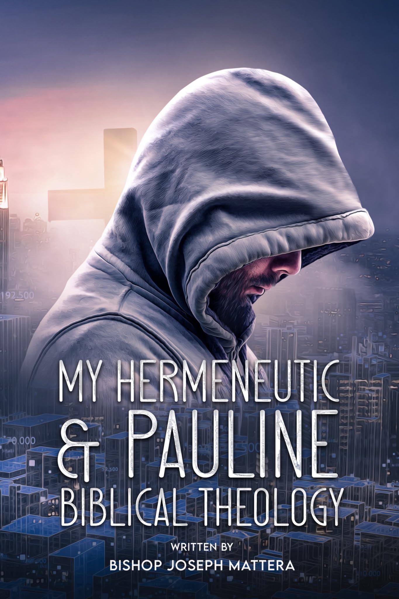 My Hermeneutic, and Pauline Biblical Theology