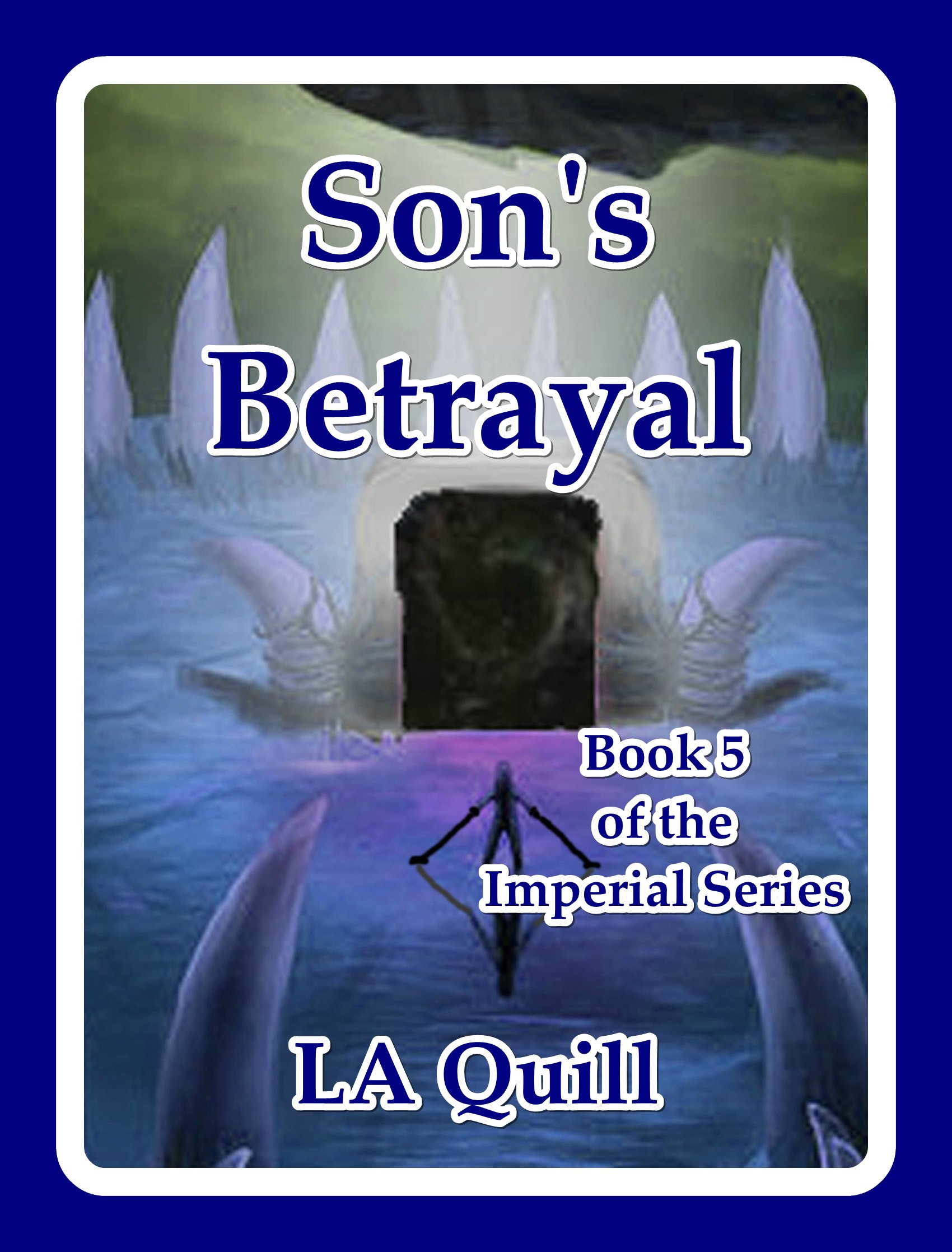 Son's Betrayal (The Imperial Series Book 5)
