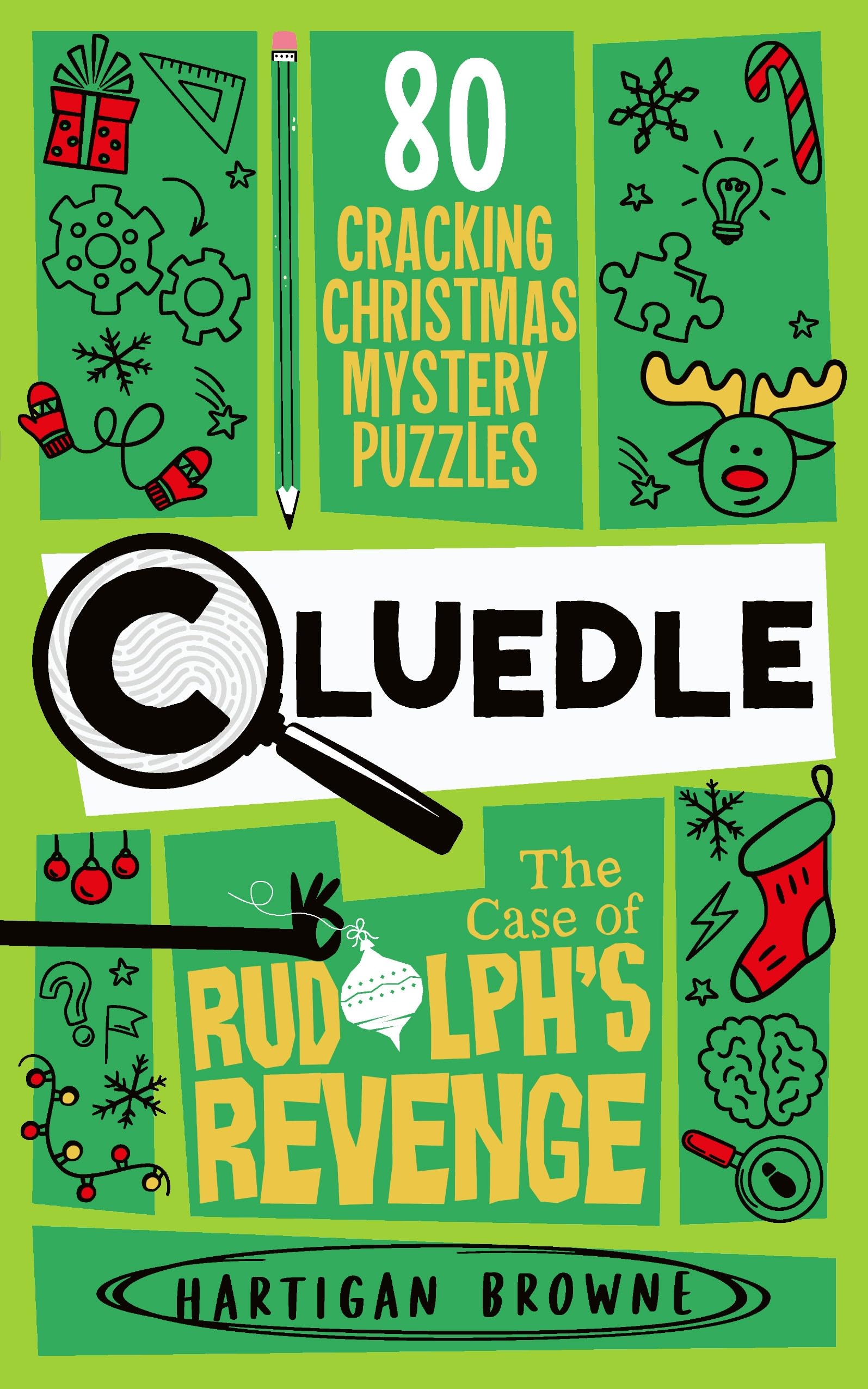 Cluedle - The Case of Rudolph's Revenge: 80 Cracking Christmas Mystery Puzzles