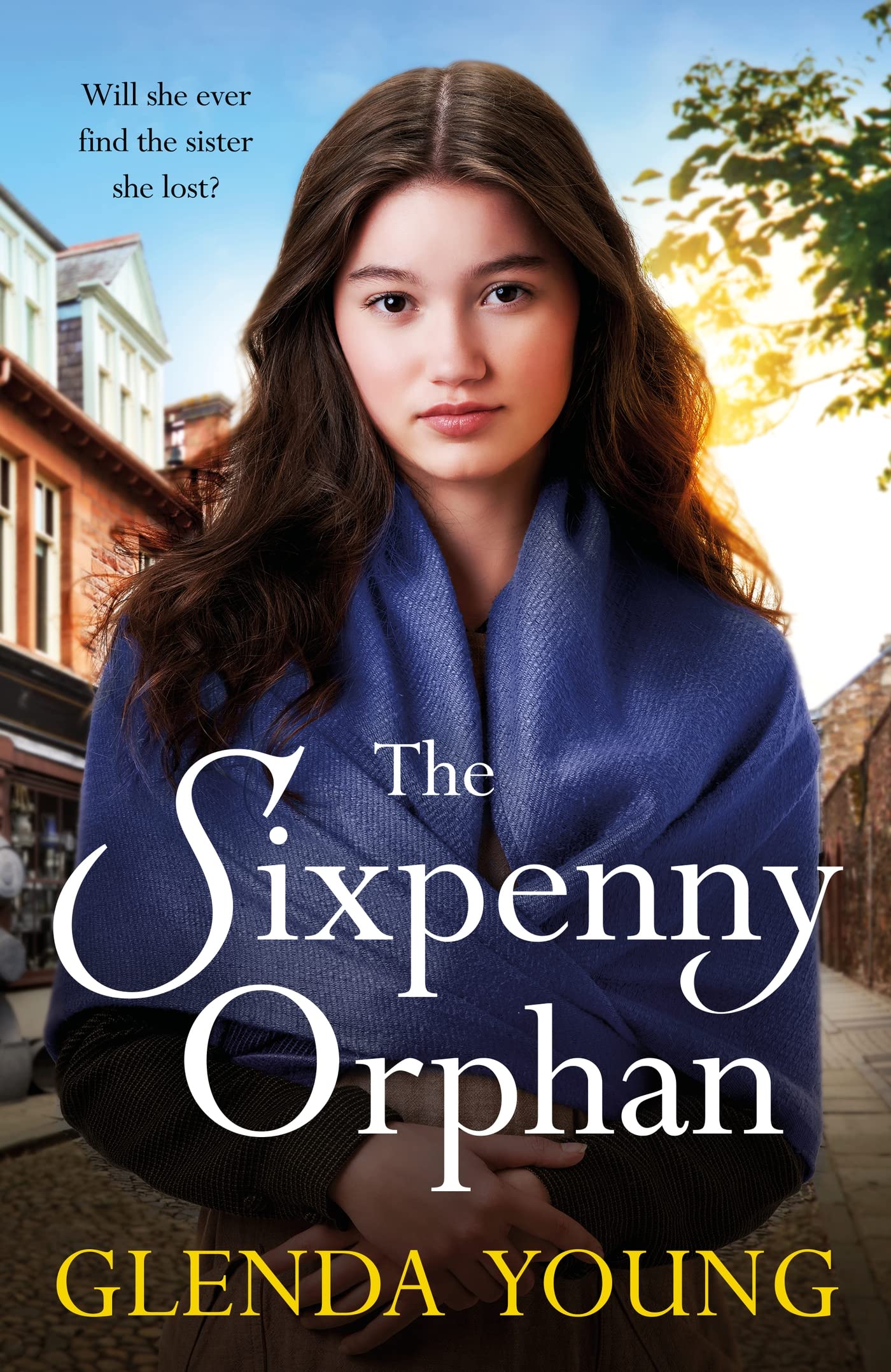 The Sixpenny Orphan: A dramatically heartwrenching saga of... - Young, Glenda