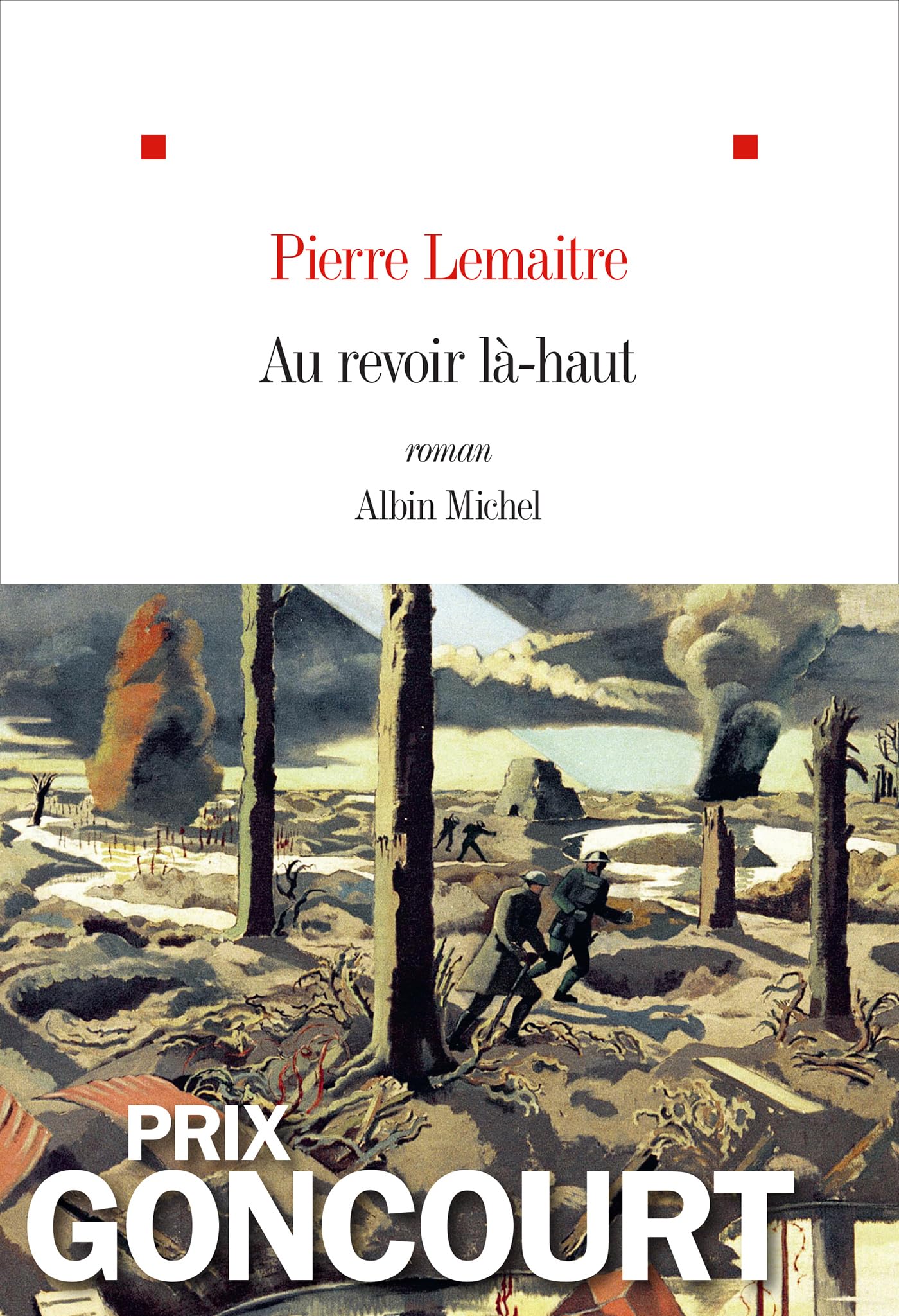 Au revoir là-haut: Prix Goncourt 2013