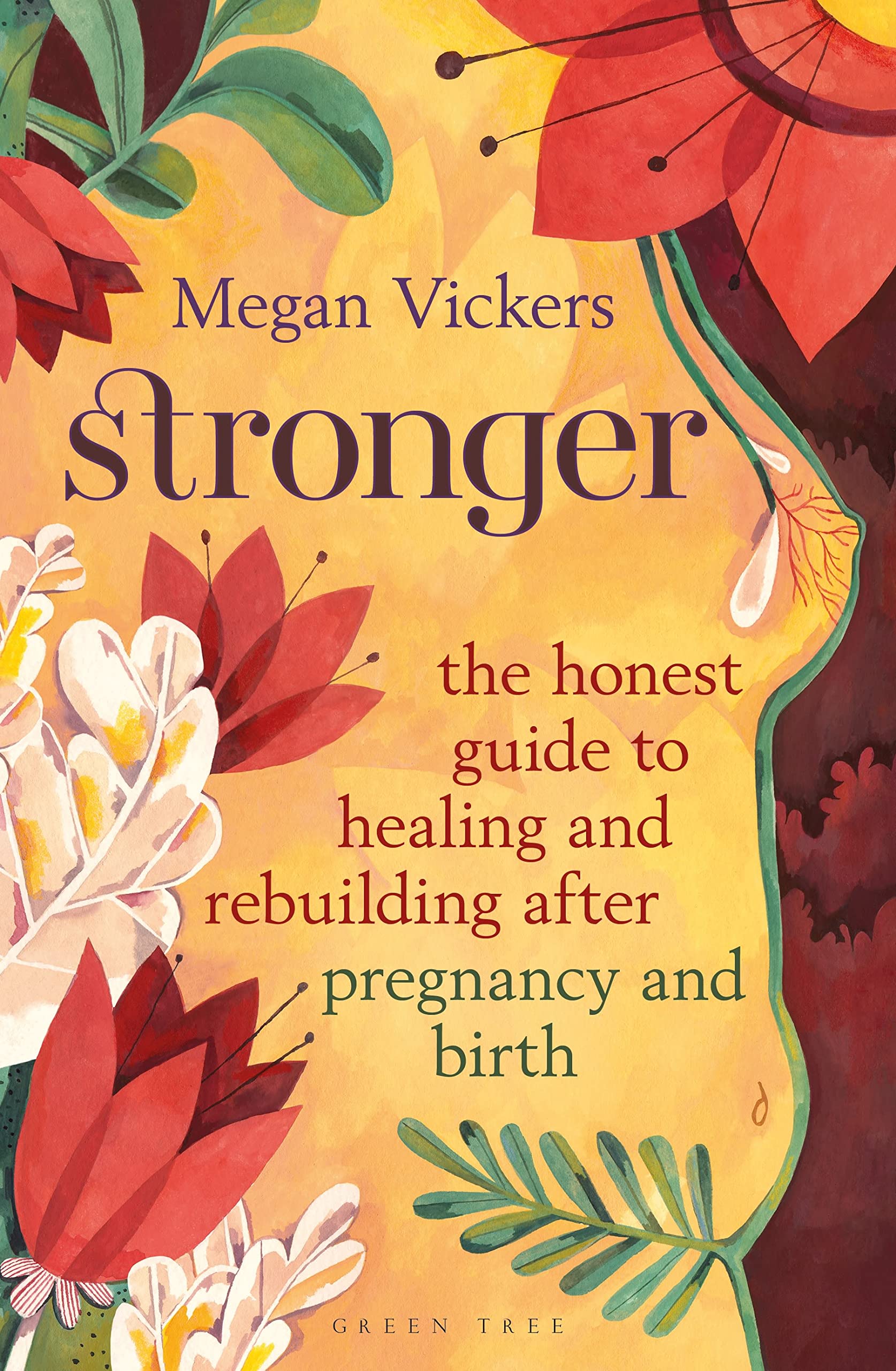 Megan VickersStronger: The honest guide to healing and rebuilding after pregnancy and birth