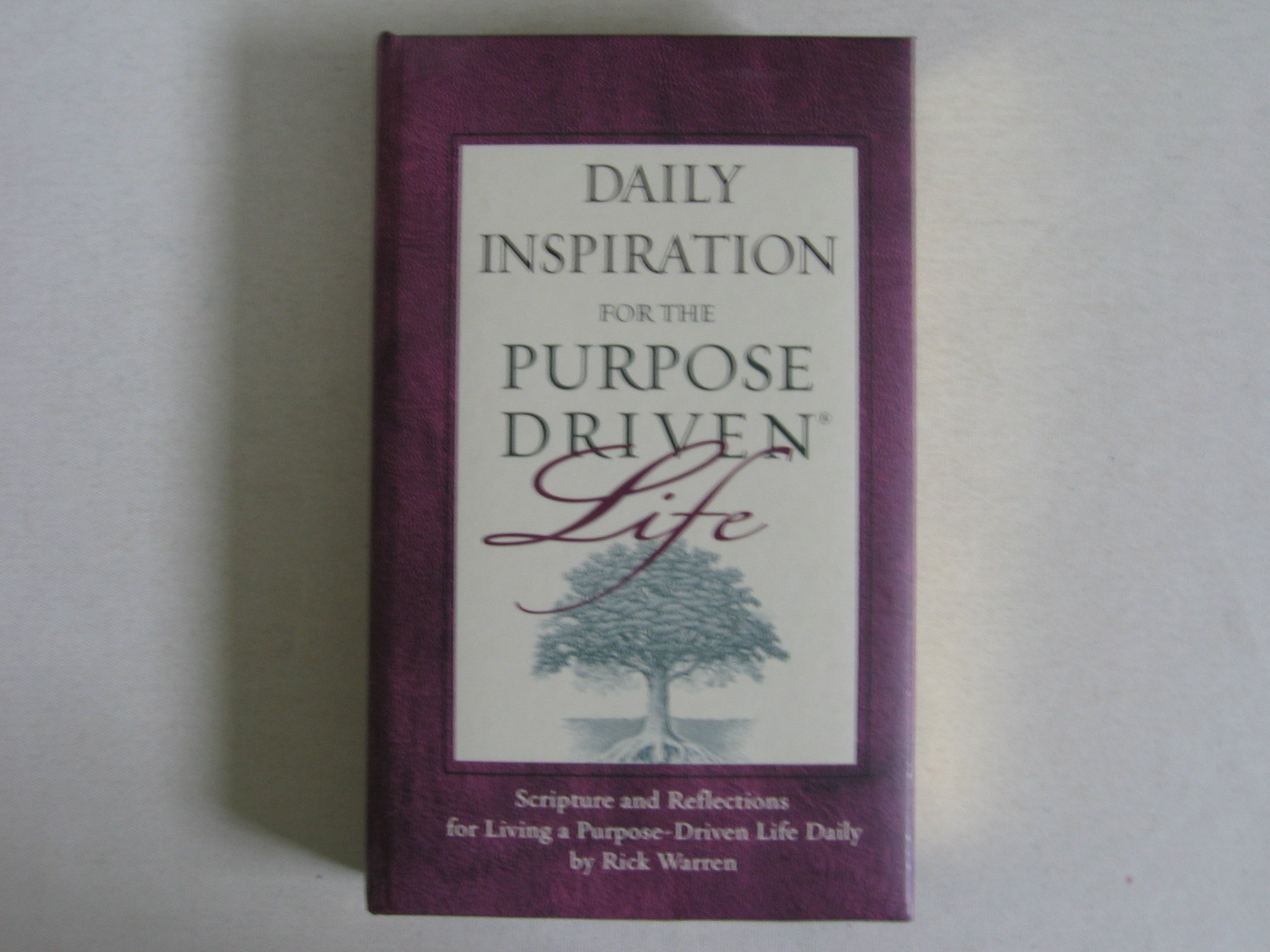 Daily Inspiration for the Purpose Driven(r) Life Padded HC Deluxe: Scripture and Reflections for Living a Purpose-Driven Life Daily