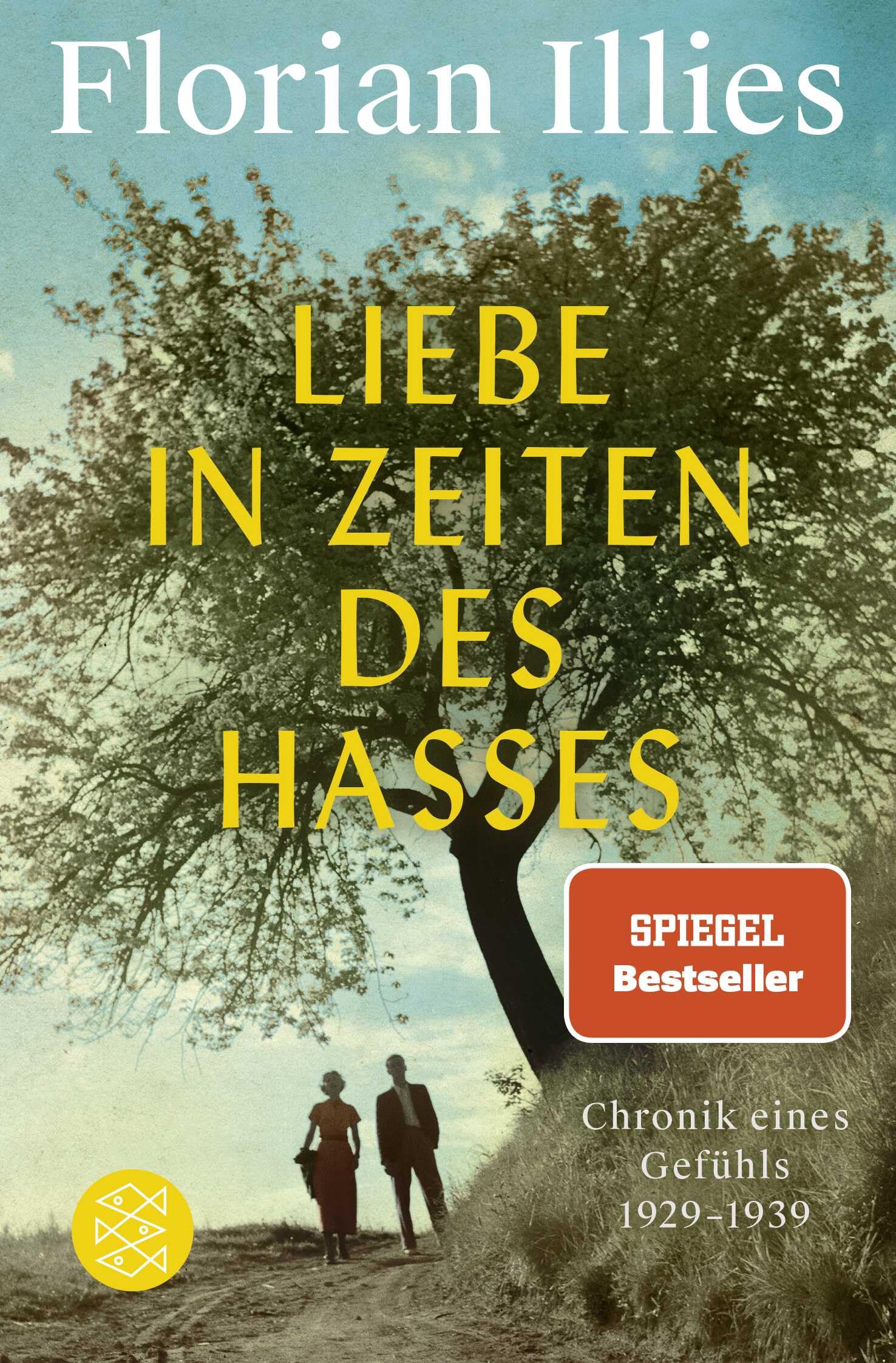 Liebe in Zeiten des Hasses: Chronik eines Gefühls 1929-1939