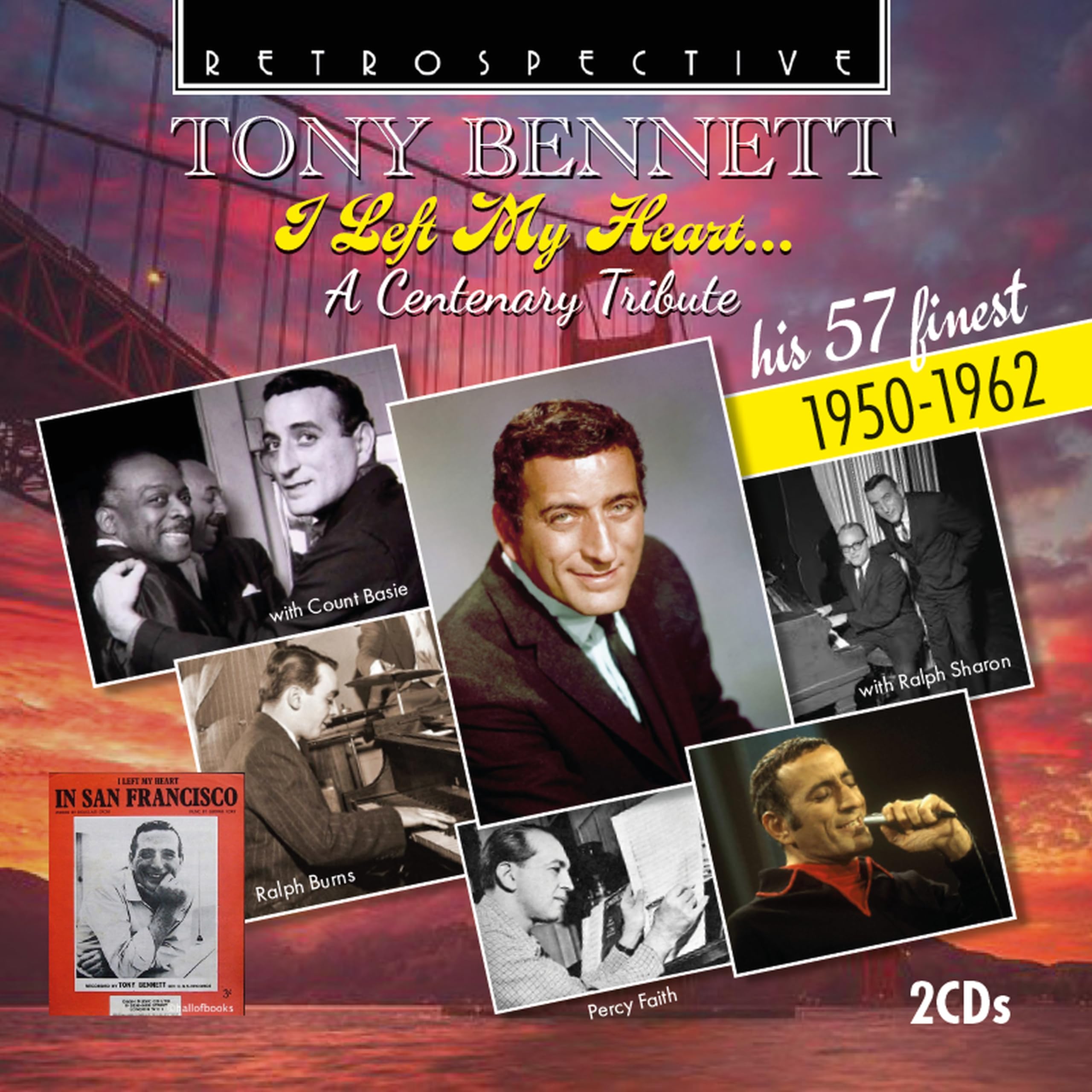 Tony Bennett: I Left My Heart... A Centenary Tribute: His 57 Finest 1950-1962
