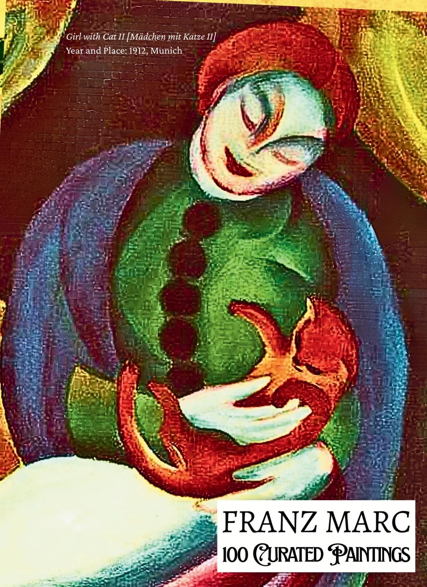 Franz Marc 100 Curated Paintings e-book aux reproductions d'art rehaussées