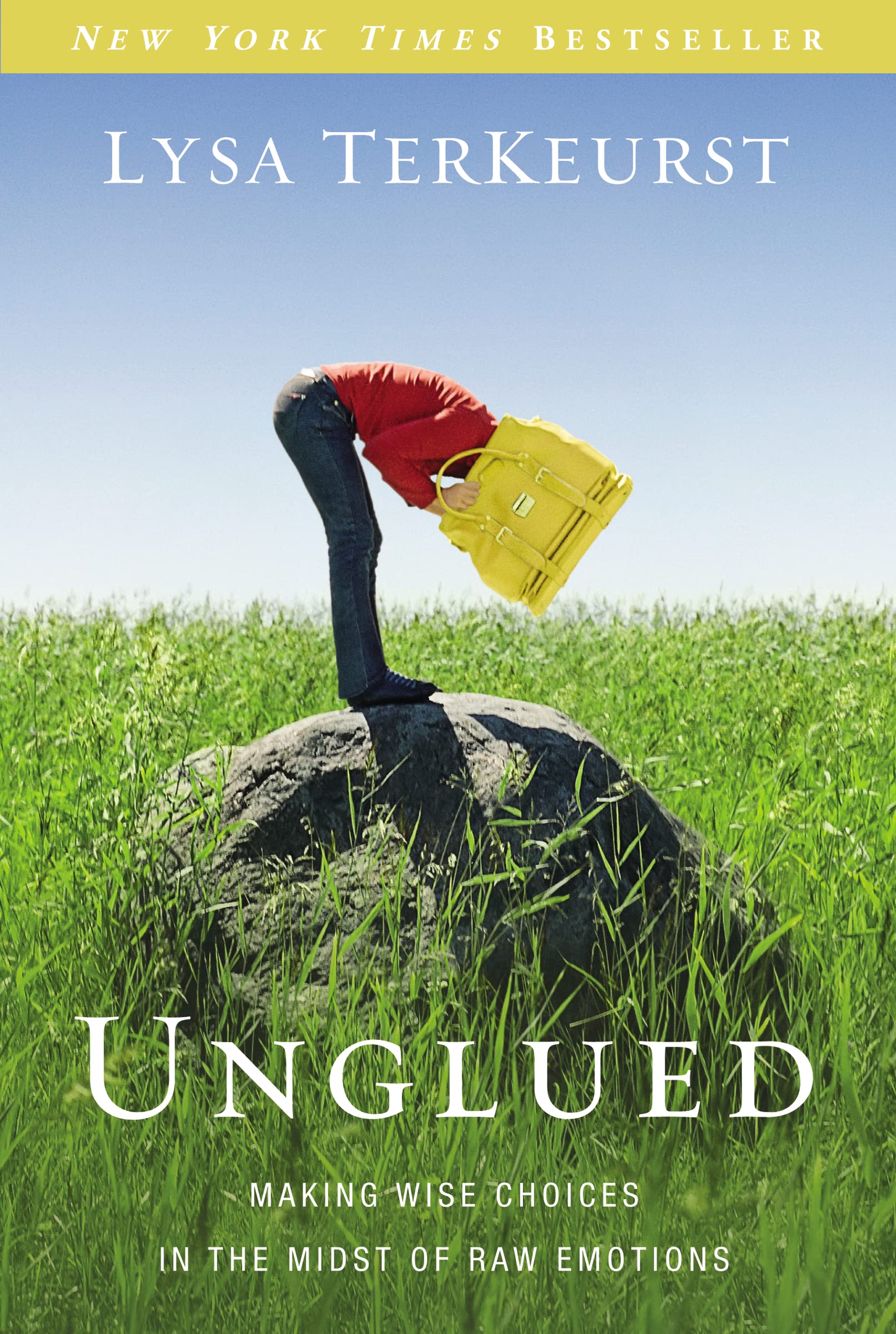Lysa TerKeurst - The Unglued: Making Wise Choices in the Midst of Raw Emotions - Lifestyle Book
