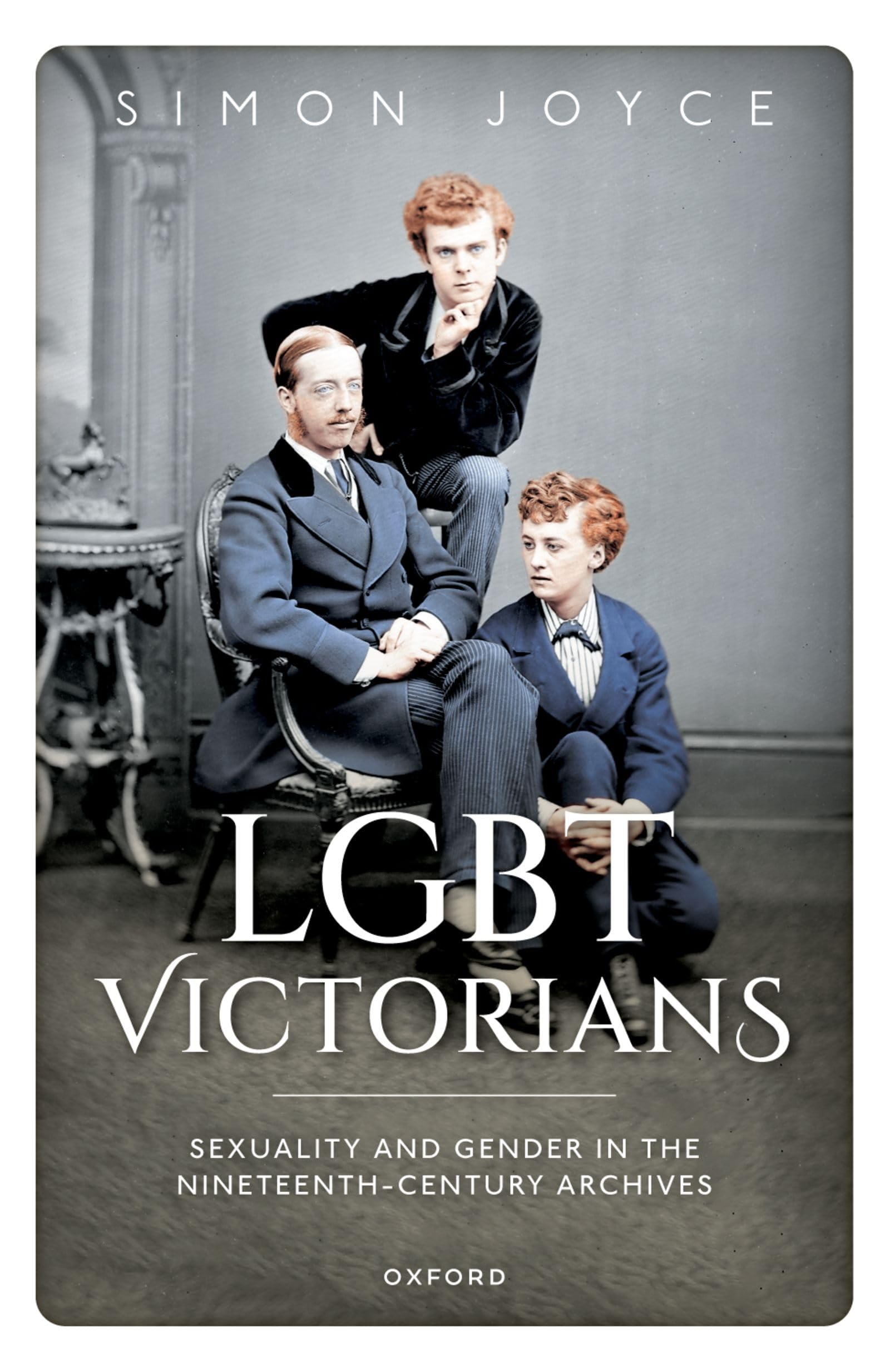 LGBT Victorians: Sexuality and Gender in the Nineteenth-Century Archives