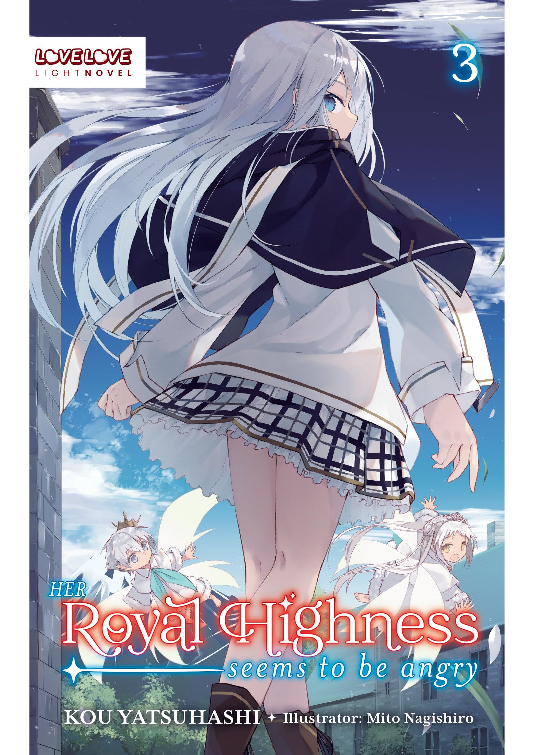 Her Royal Highness Seems to Be Angry, Volume 3 (Light Novel) (Her Royal Highness Seems to Be Angry, Light Novel)