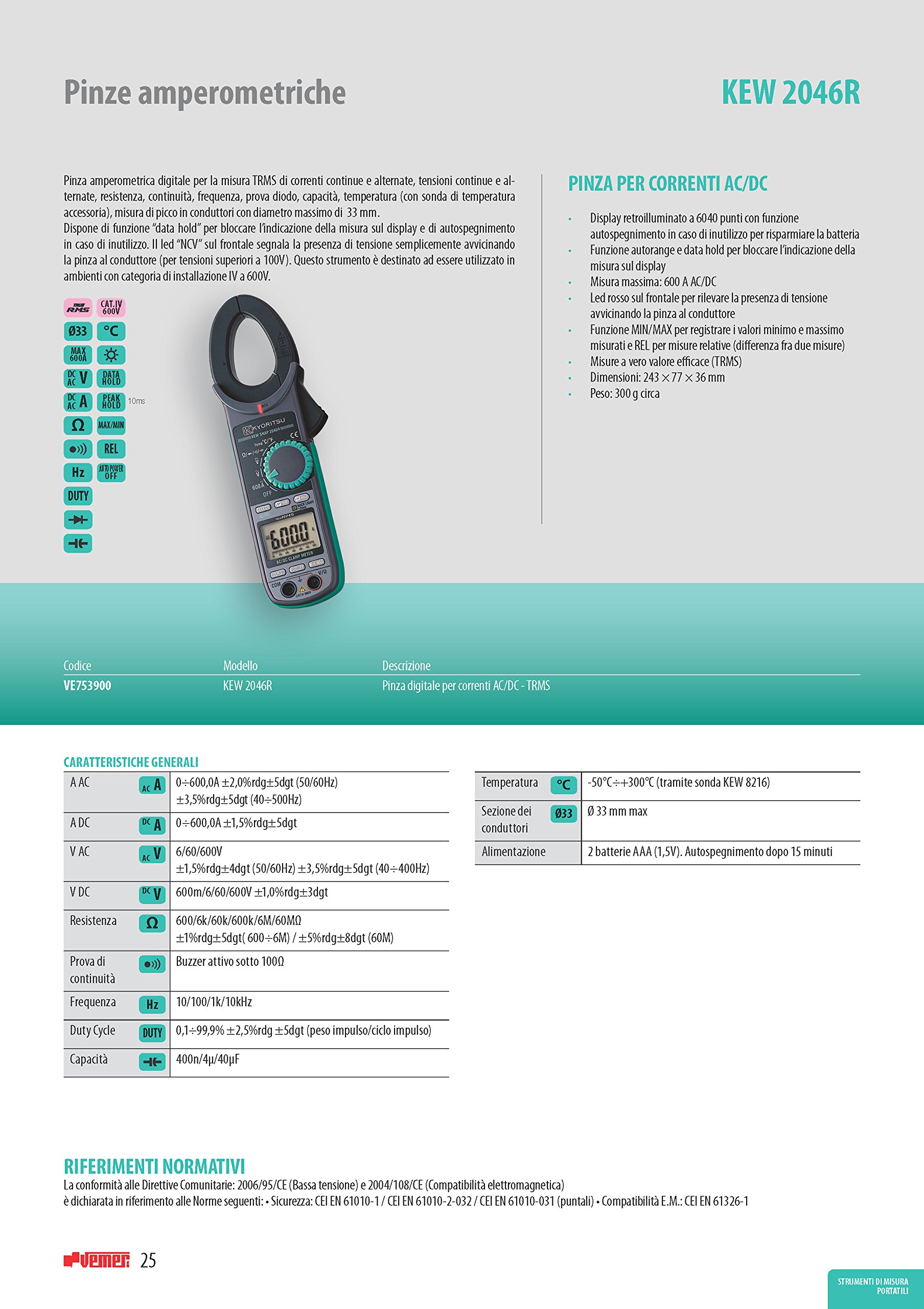 Kyoritsu Kew 2046R Pinza amperimétrica digital compacta para la tamaño TRMS de corriente AC/DC, tensioni AC/DC, resistencia, continuidad, prueba diodo, Capacidad, Frecuencia, temperatura, Picco
