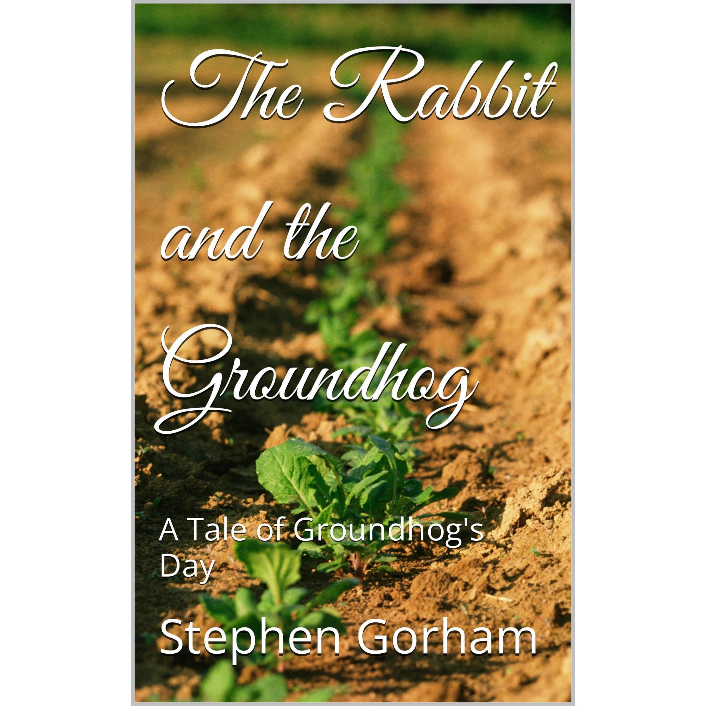 The Rabbit and the Groundhog