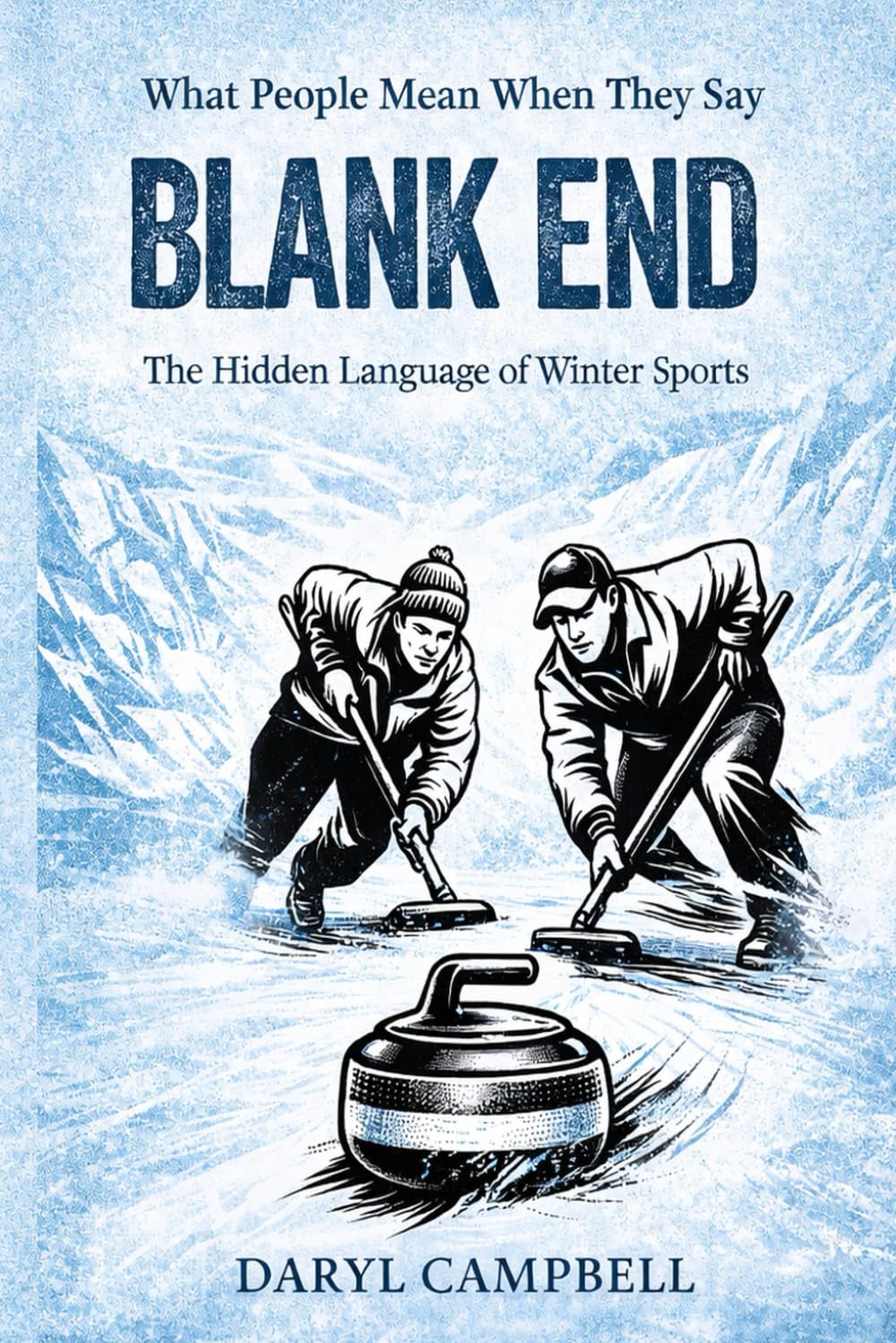 What People Mean When They Say... “Blank End”: The Hidden Language of Winter Sports