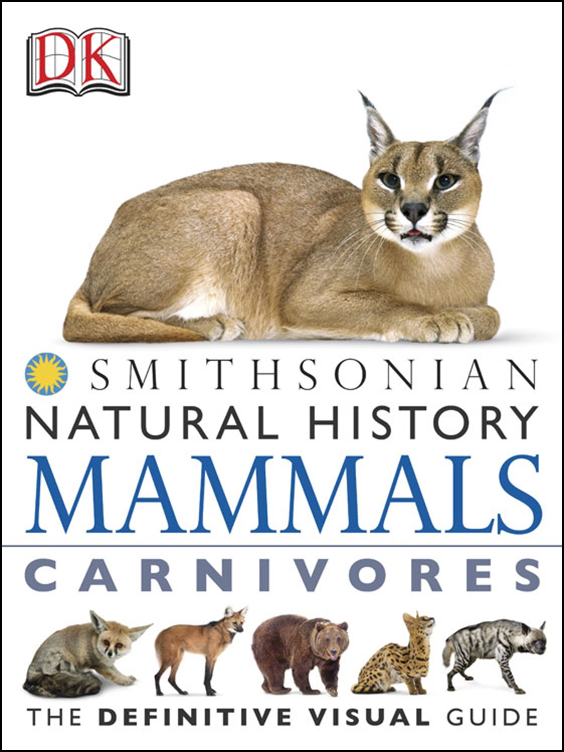 DK Natural History Mammals Carnivores: The Definitive Visual Guide (Smithsonian)