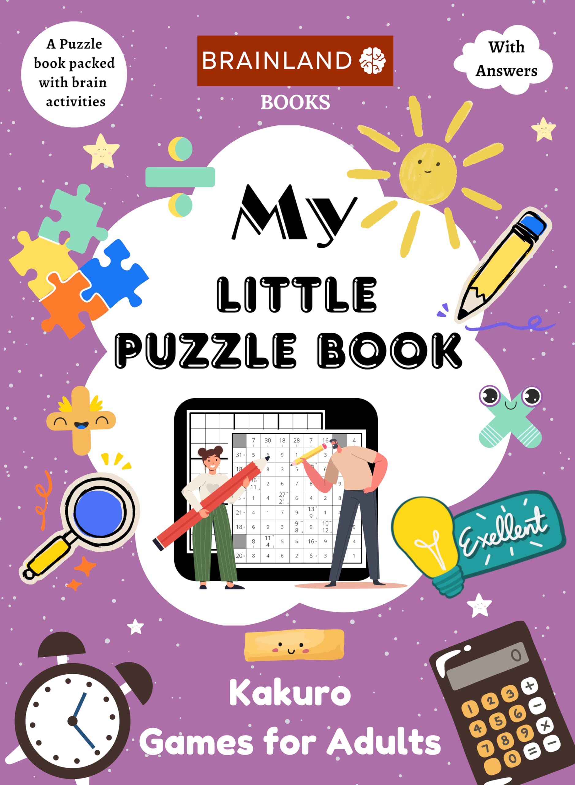 My Little Puzzle Book - Kakuro Games for Adults - A Puzzle Book Packed with Brain Activities