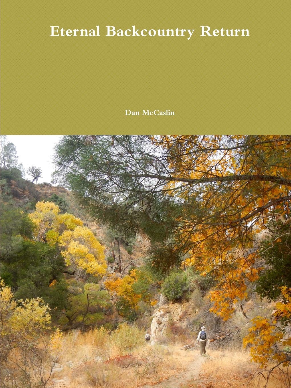 Dan McCaslinEternal Backcountry Return