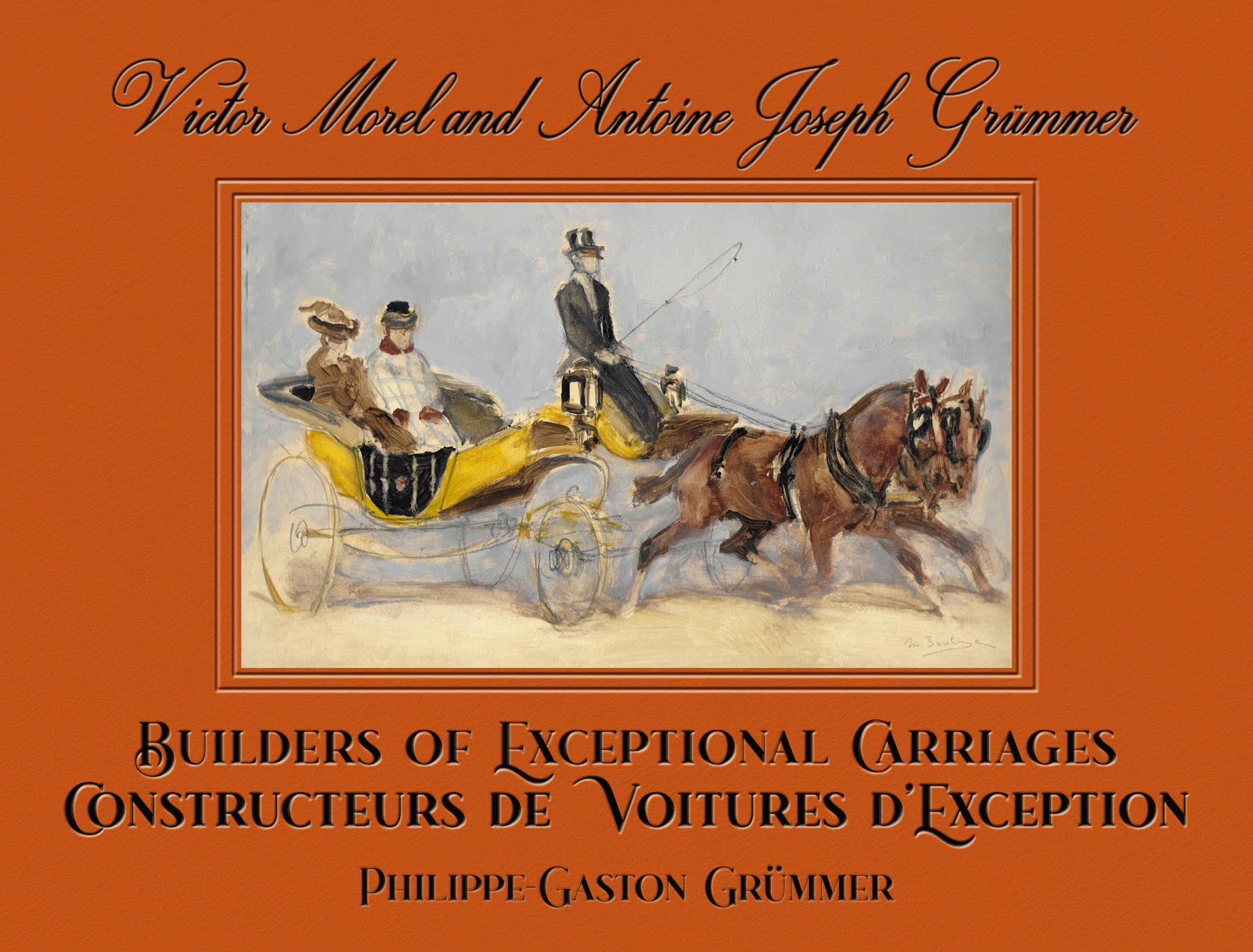 Victor Morel and Antoine Joseph Grummer: Builders of Exceptional Carriages