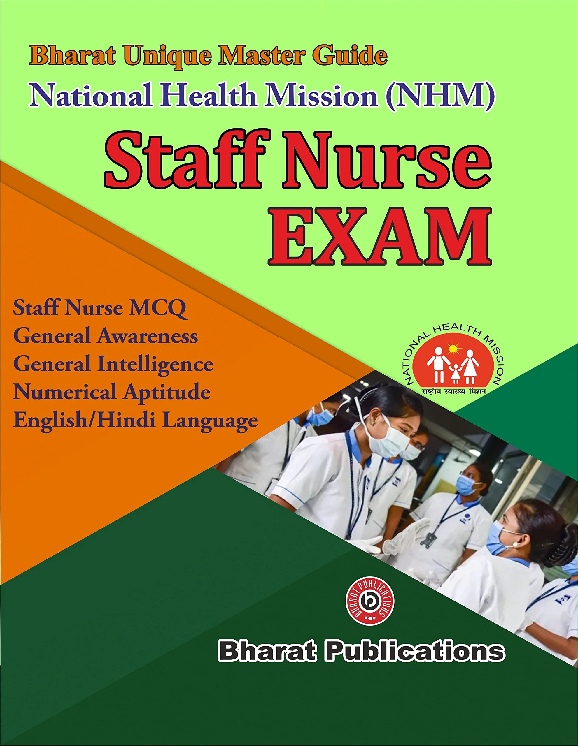 Bharat Unique Master Guide National Health Mission (NHM) Staff Nurse Exam.