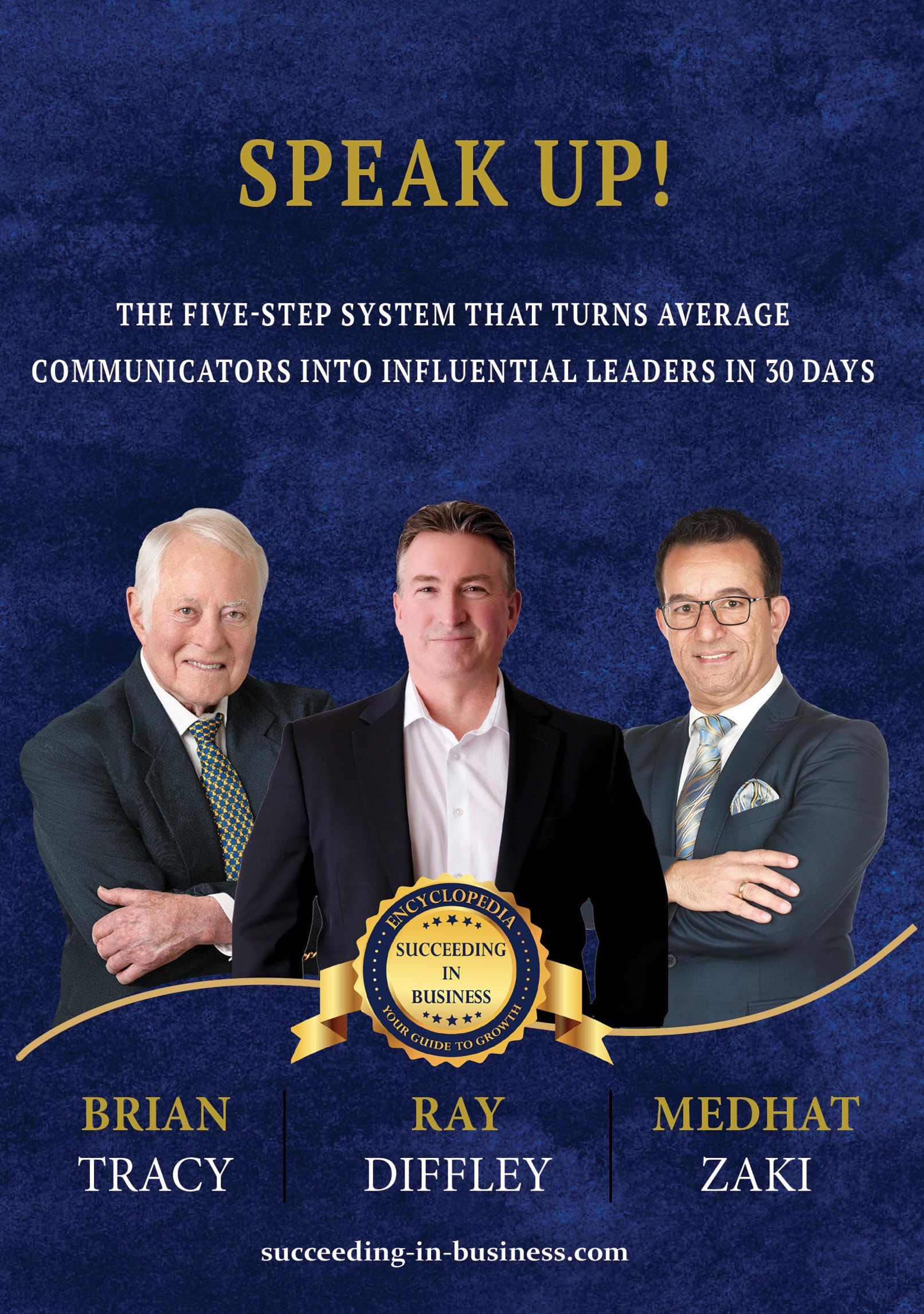 SPEAK UP!: The Five-Step System That Turns Average Communicators Into Influential Leaders in 30 Days