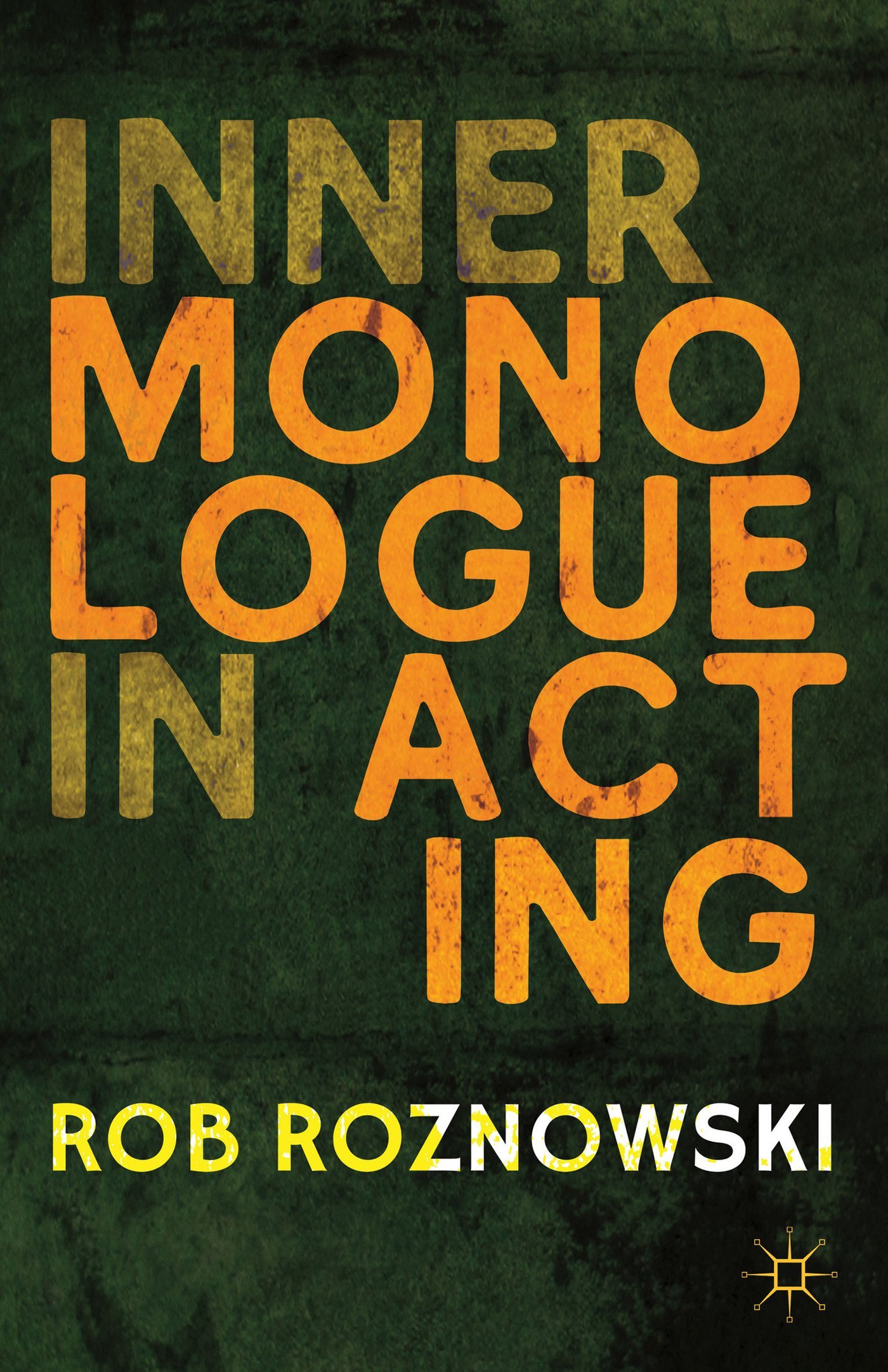 Inner Monologue in Acting by Rob Roznowski (5-Sep-2013) Paperback