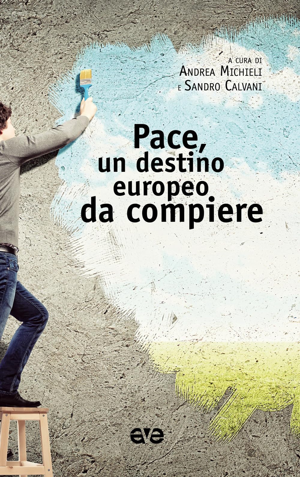 Pace, Un Destino Europeo Da Compiere - 4