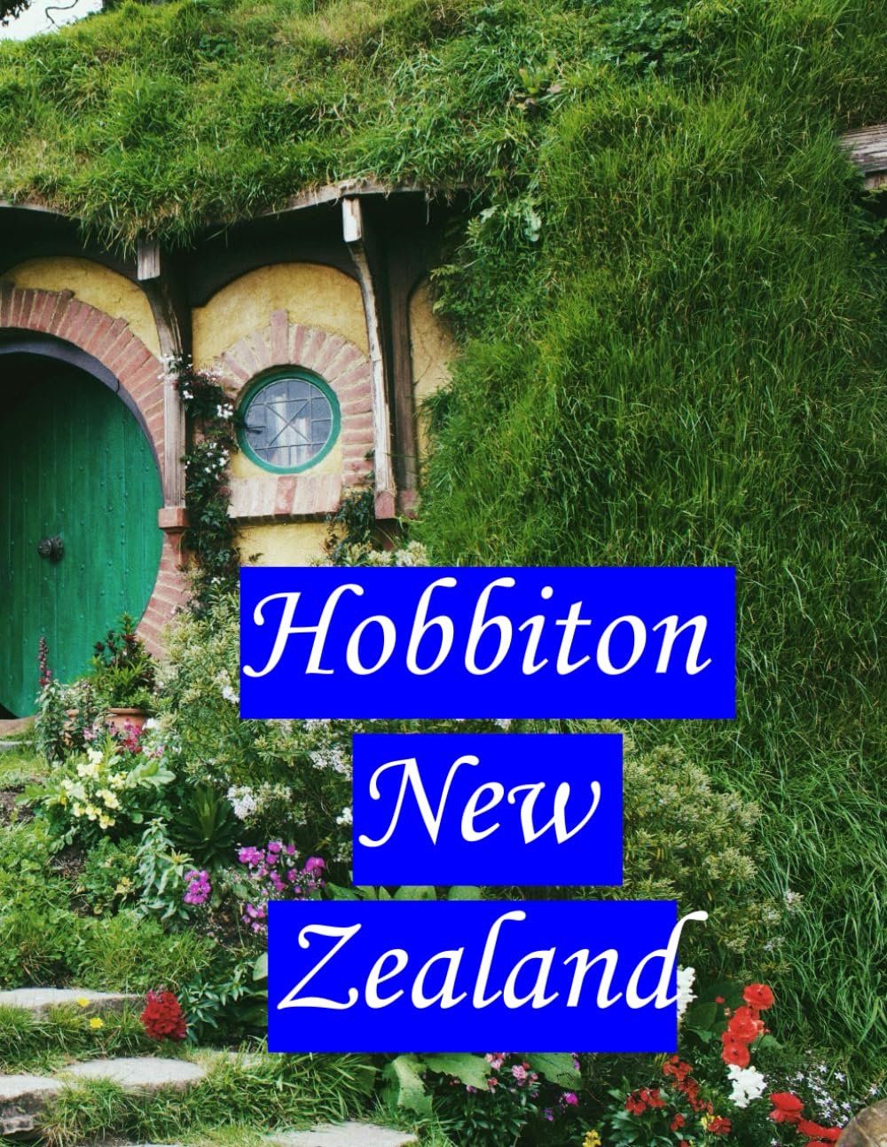 Hobbiton New Zealand: A magical fairytale village nestled in the green hills of Matamata.