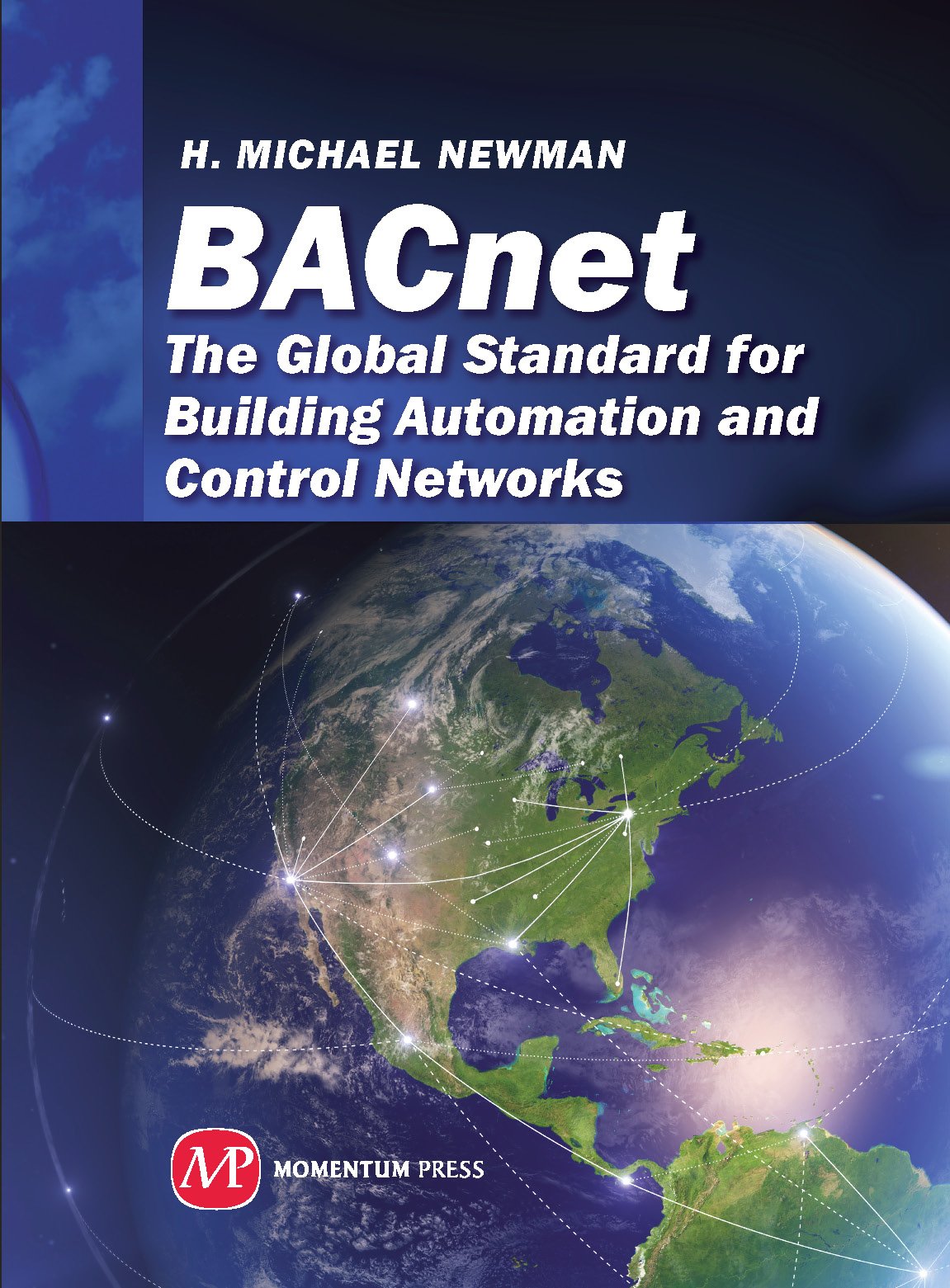 BACnet: The Global Standard for Building Automation and Control Networks Kindle Edition