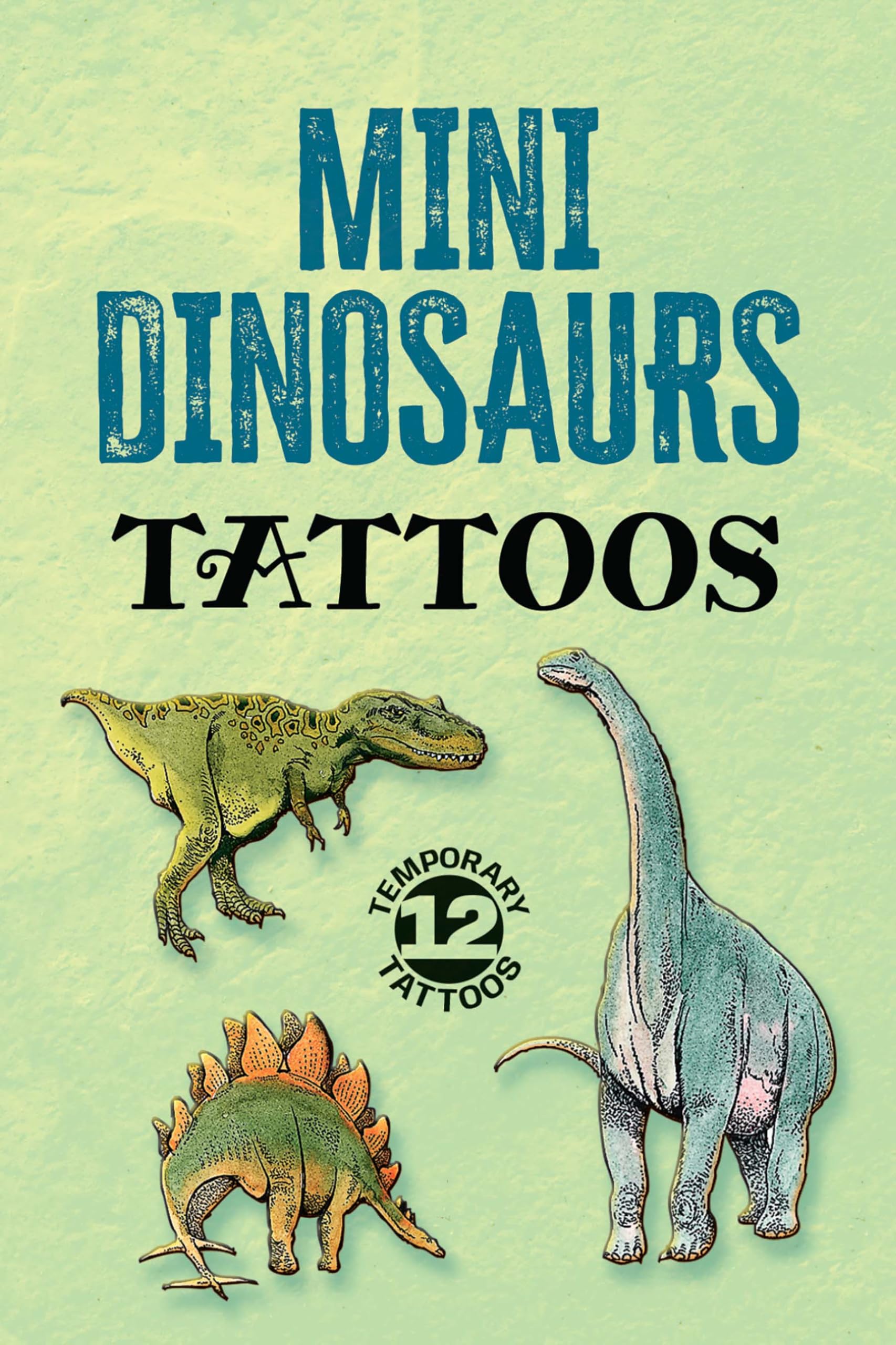 Mini Dinosaurs Tattoos (Dover Little Activity Books: Dinosaurs) Paperback – May 14, 1999