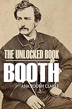 The Unlocked Book: John Wilkes Booth by His Sister (Abridged, Annotated)