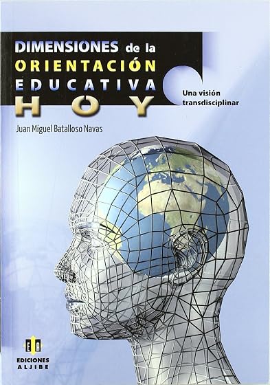 Dimensiones de la orientación educativa hoy: Una visión transdisciplinar