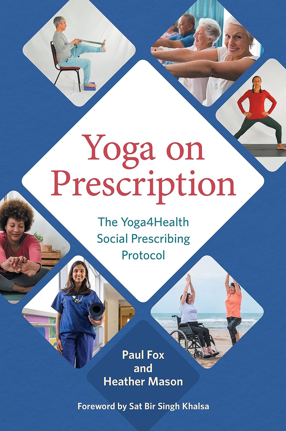 Yoga on Prescription: The Yoga4Health Social Prescribing Protocol      Kindle Edition