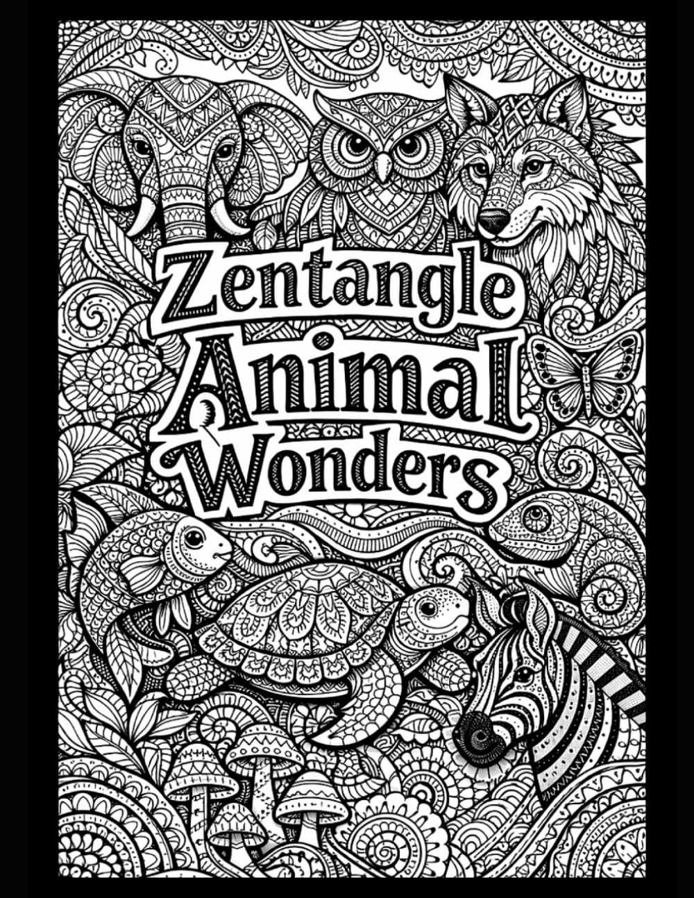 Zentangle Animal Wonders: Relaxing adult coloring book
