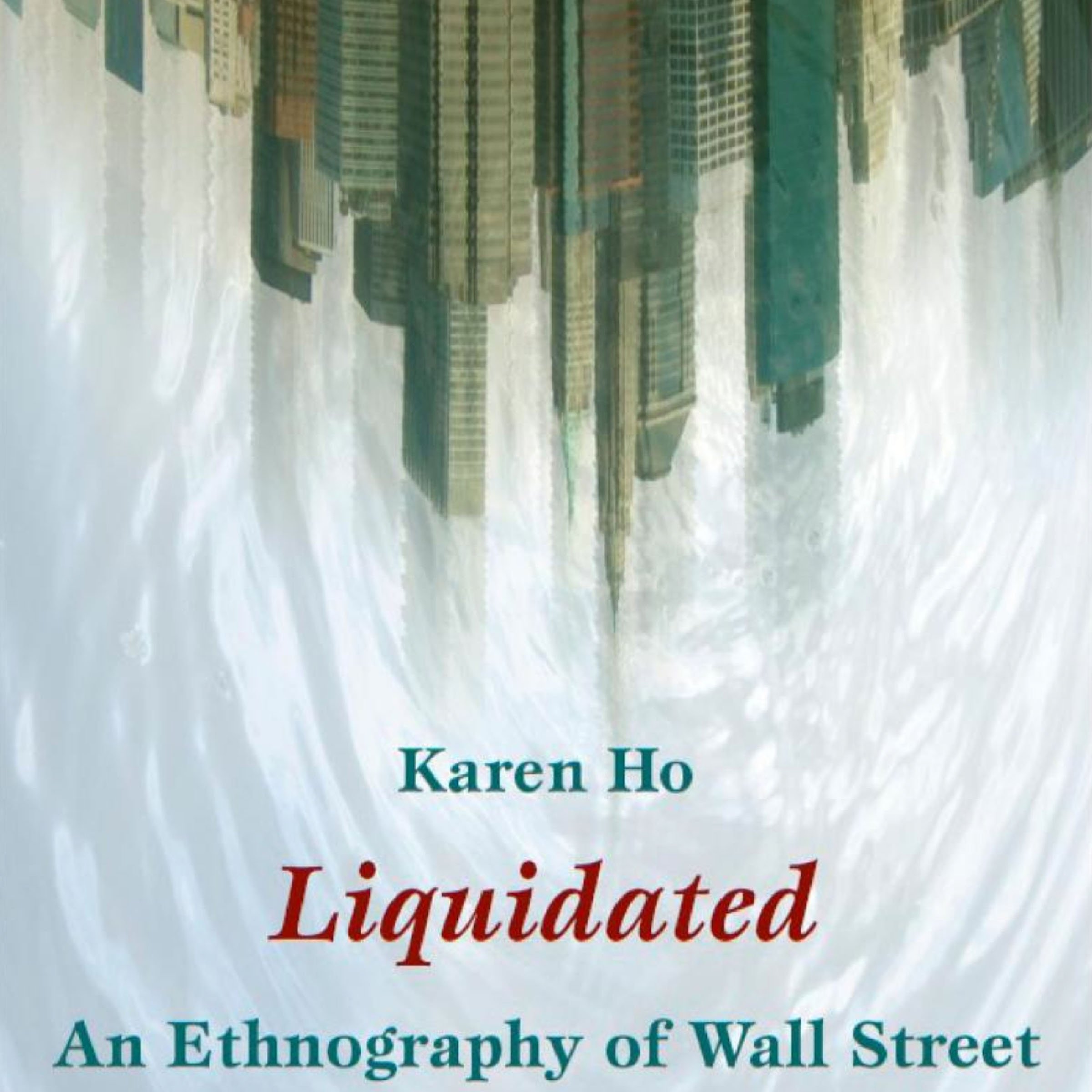 Cover art for Liquidated: An Ethnography of Wall Street