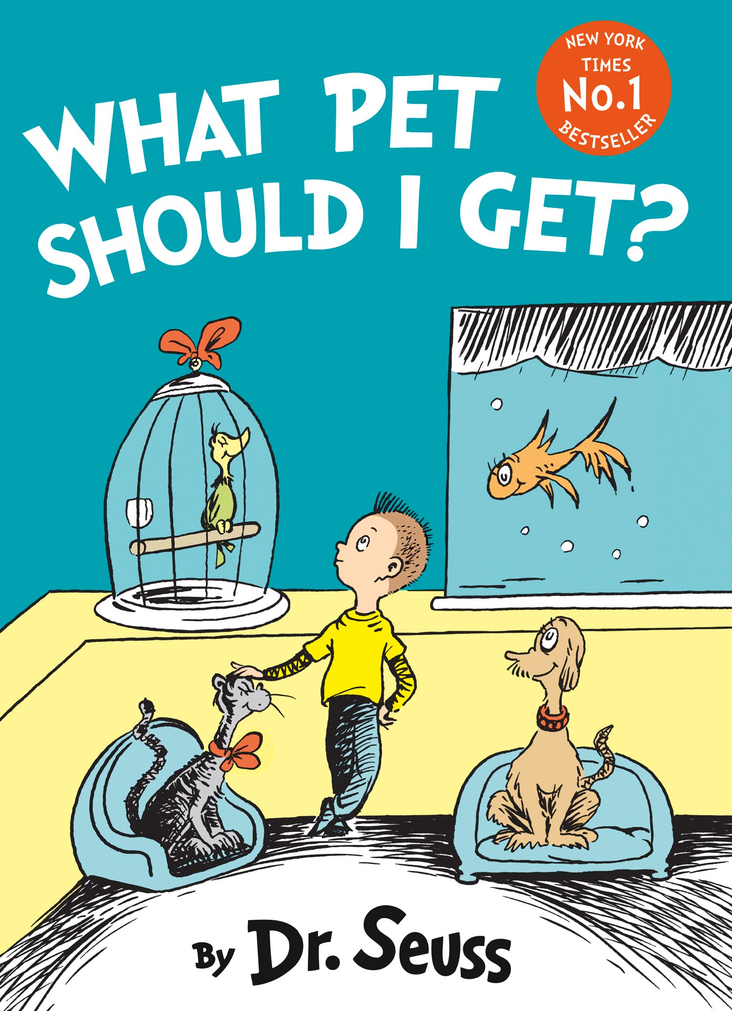 What Pet Should I Get?: A Classic Dr. Seuss Rhyming Picture Book About Making Up Your Mind