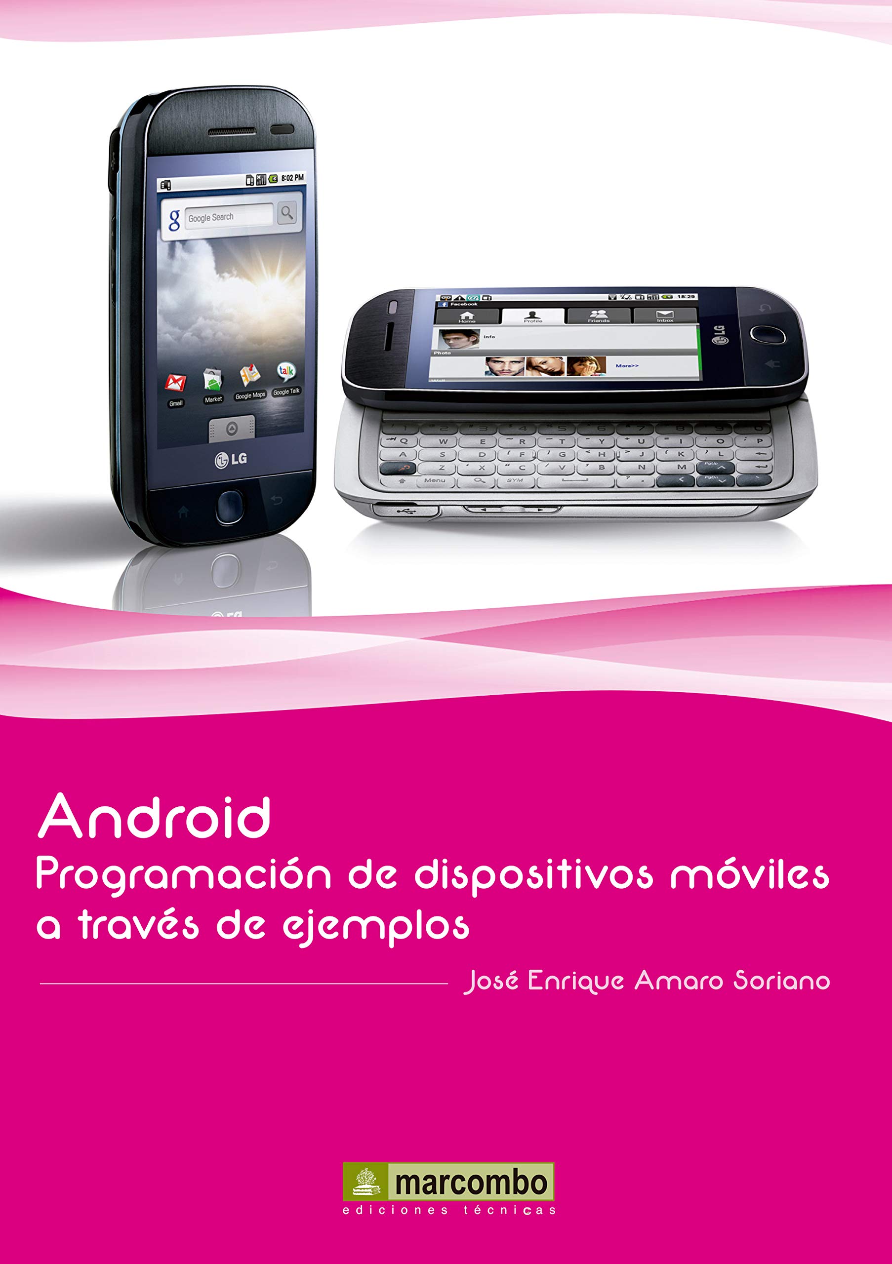 Android: Programación de dispositivos móviles a través de ejemplos (Spanish Edition)