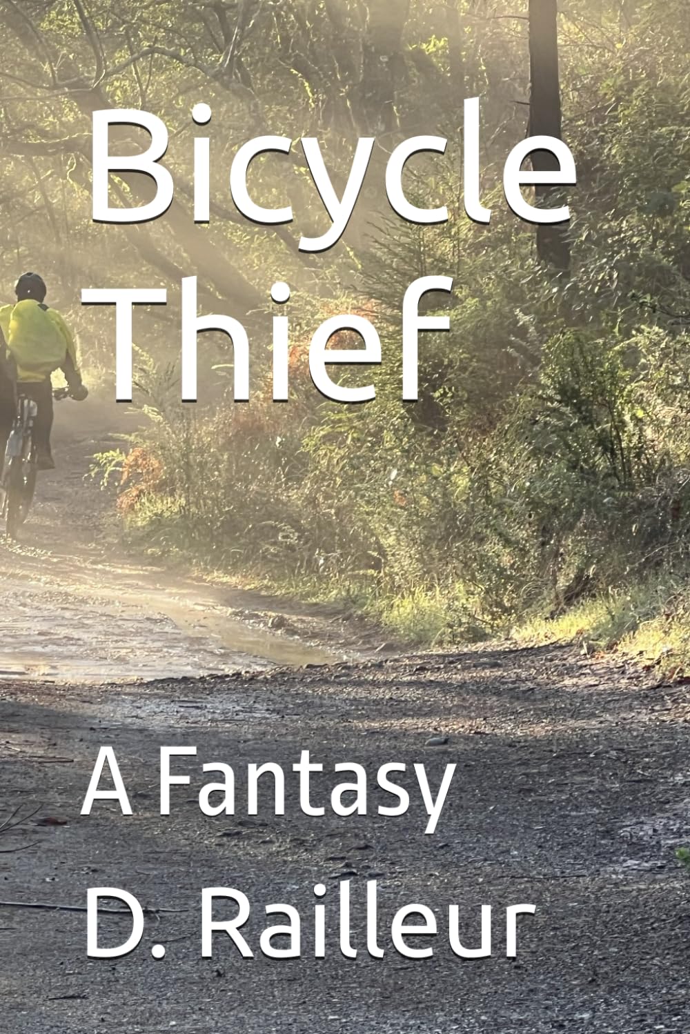 Bicycle Thief: A Fantasy (The Nameless Mountain Biker)