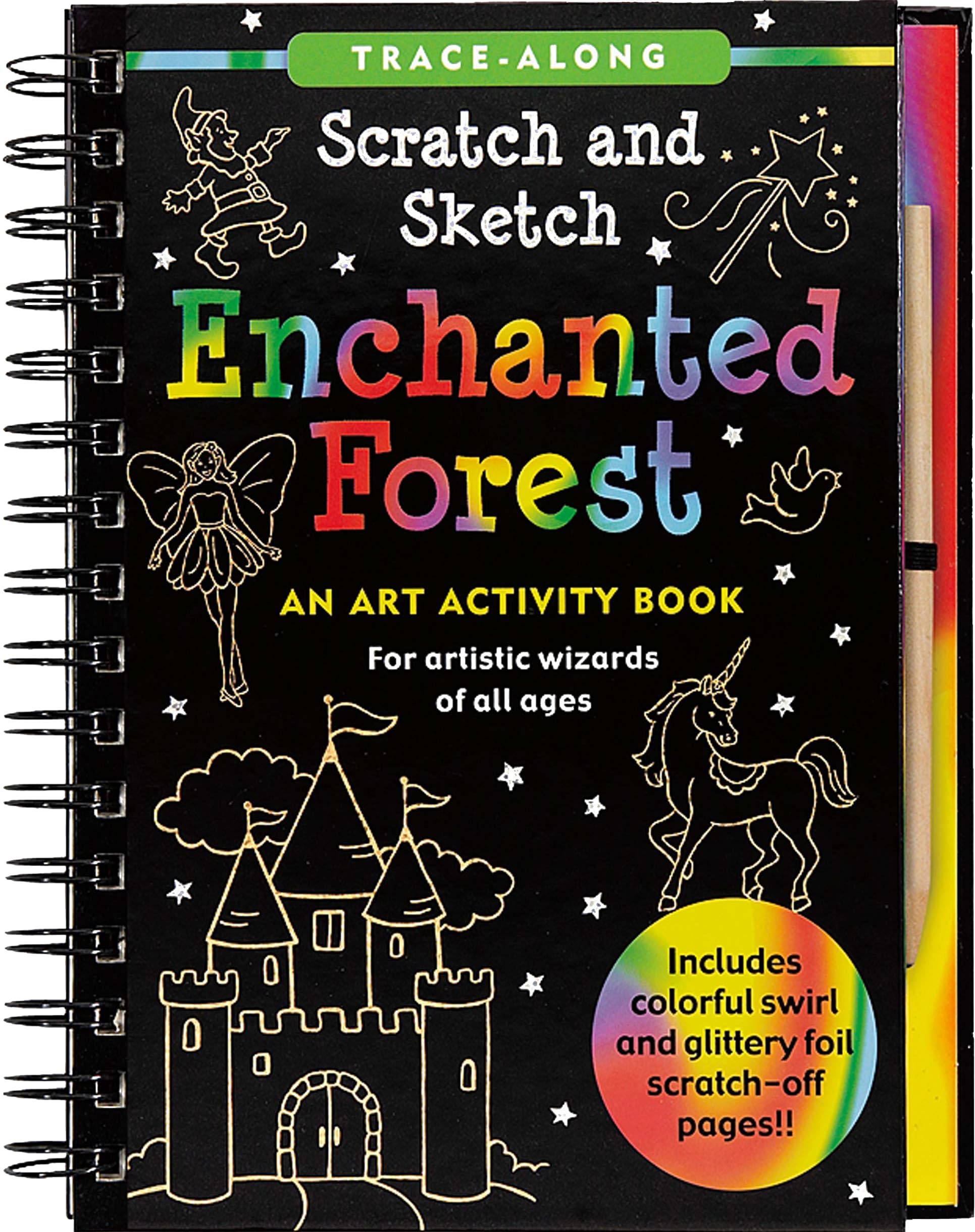 Enchanted Forest Scratch and Sketch (An Art Activity Book for Artistic Wizards of All Ages) Hardcover-spiral – January 1, 2012