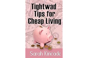 Frugal Living on a Budget: Tightwad Tips for Cheap Living