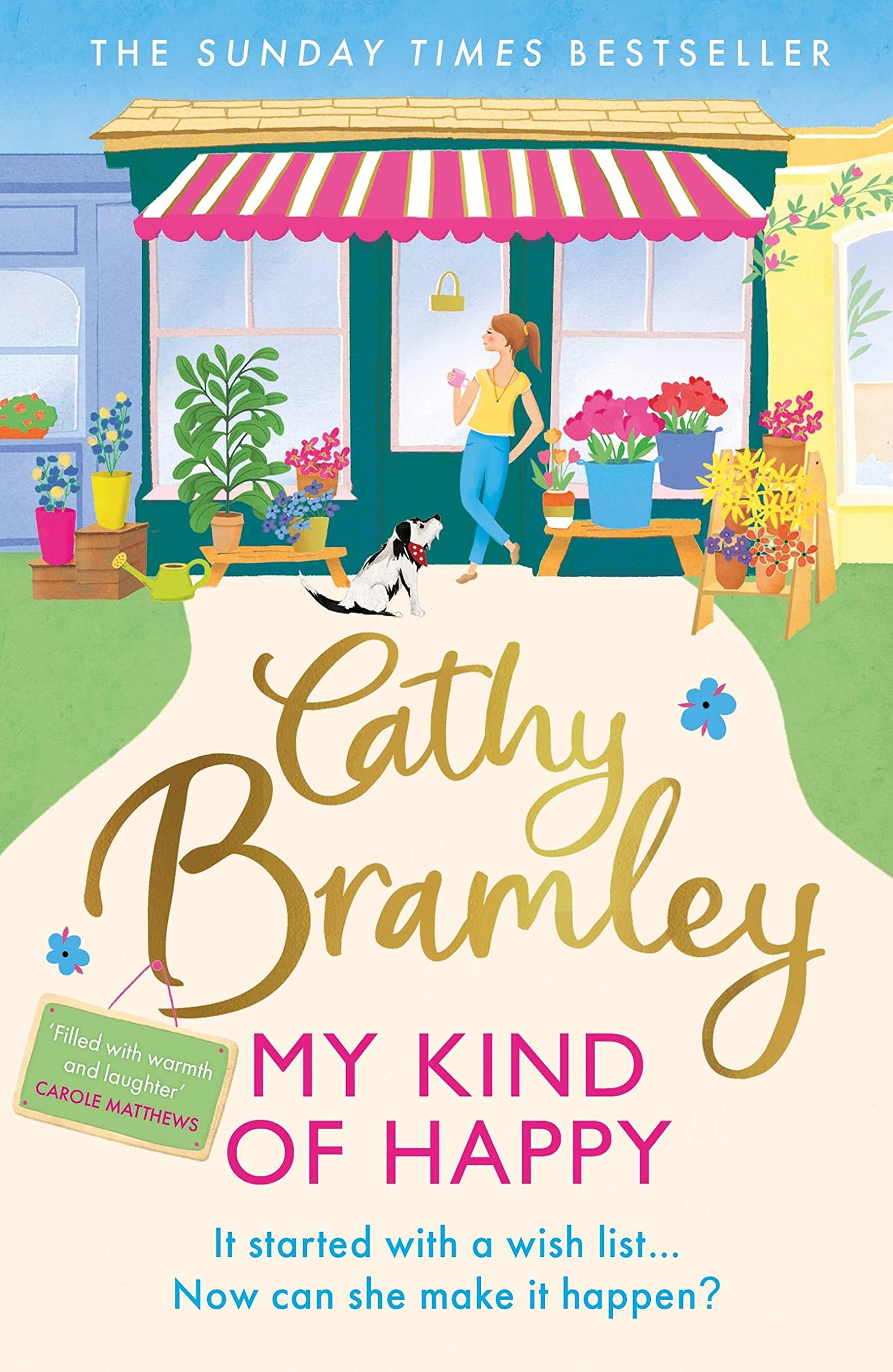 Orion (an Imprint of The Orion Publishing Group Ltd ) My Kind Happy: feel-good, funny novel from the Sunday Times bestseller