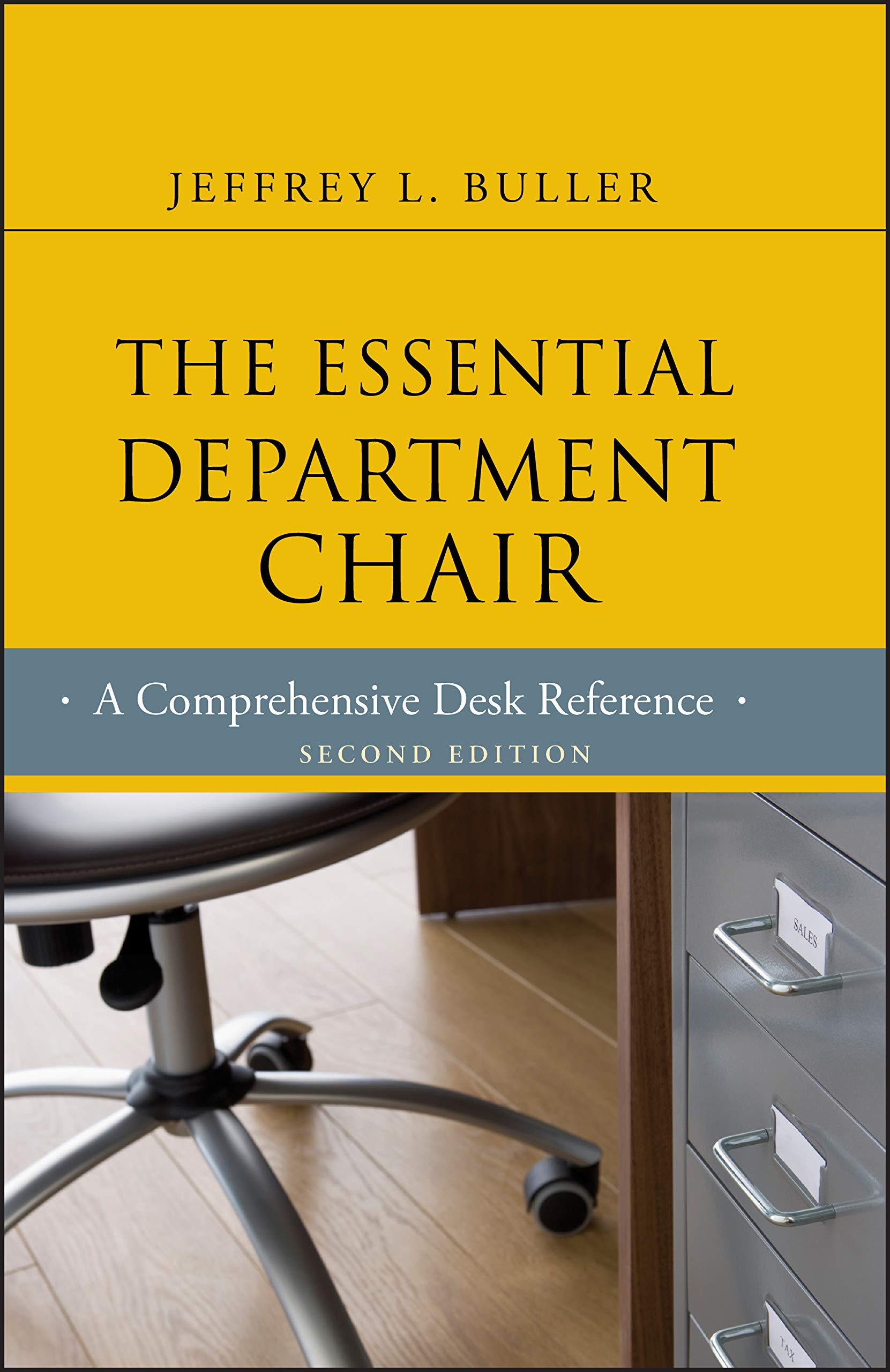 The Essential Department Chair: A Comprehensive Desk Reference (Jossey-Bass Resources for Department Chairs)