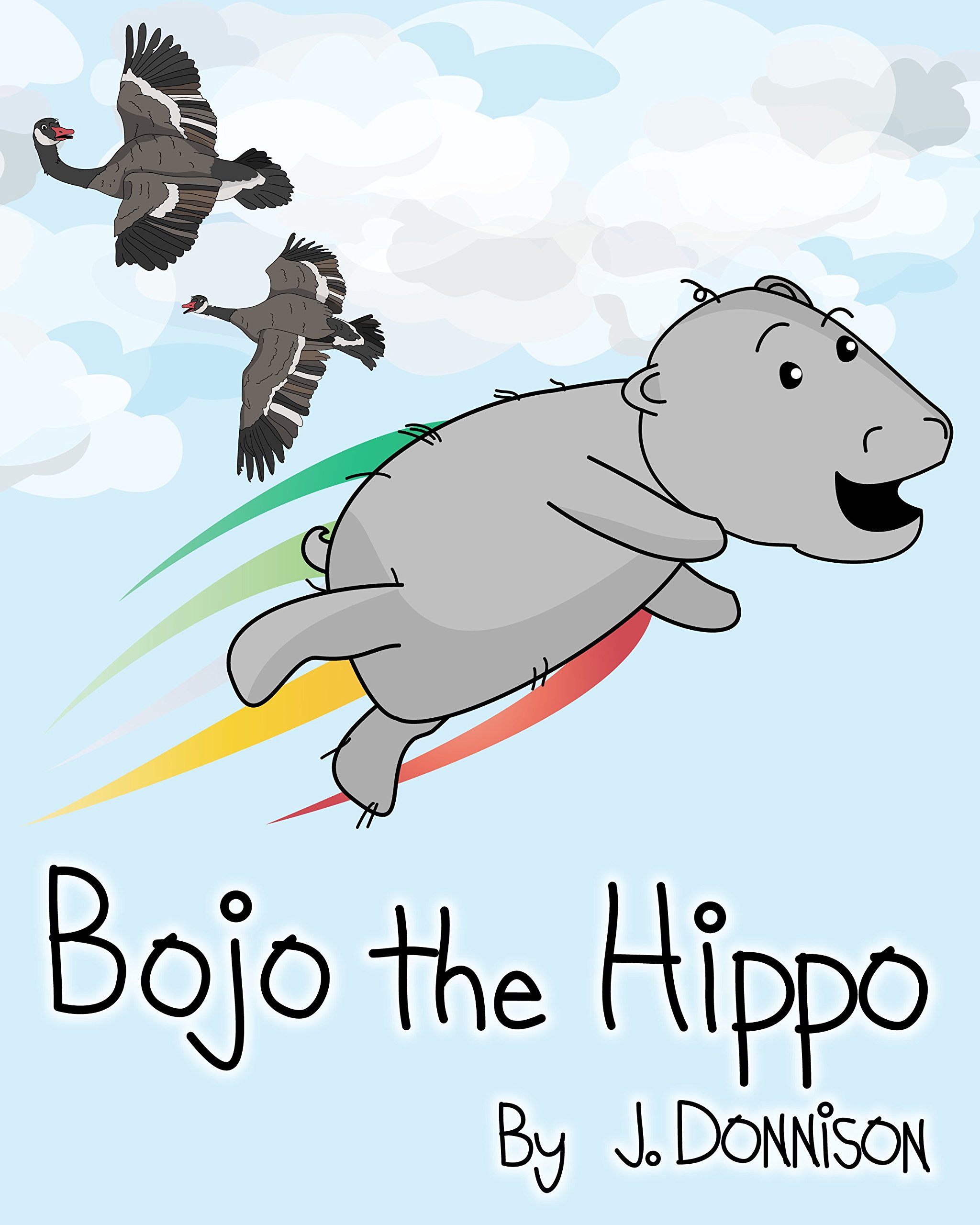 J DonnisonBojo the Hippo: The Adventures of Bojo the Little Stuffed Hippo: 1
