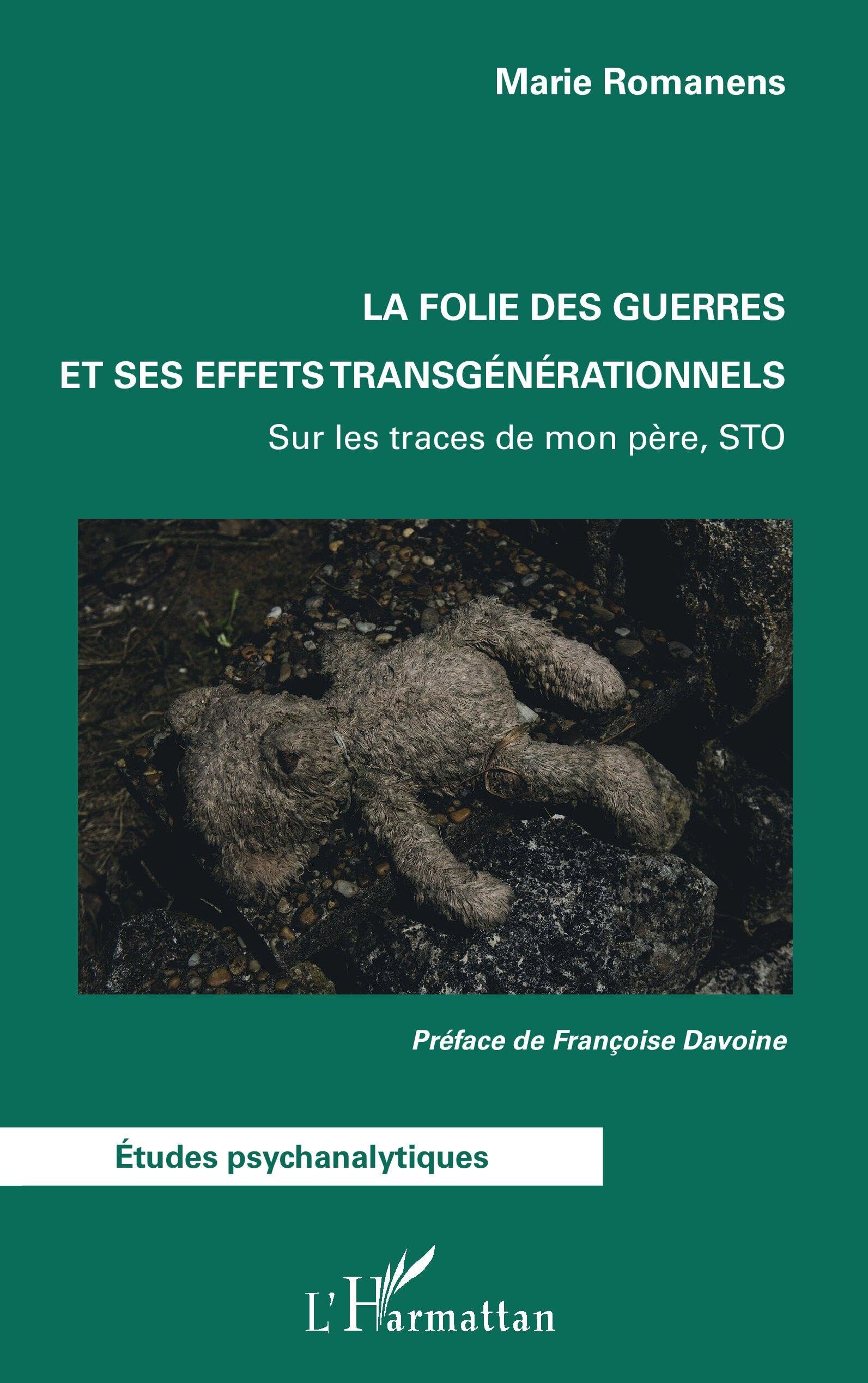 La folie des guerres et ses effets transgénérationnels: Sur les traces de mon père, STO (Études Psychanalytiques)