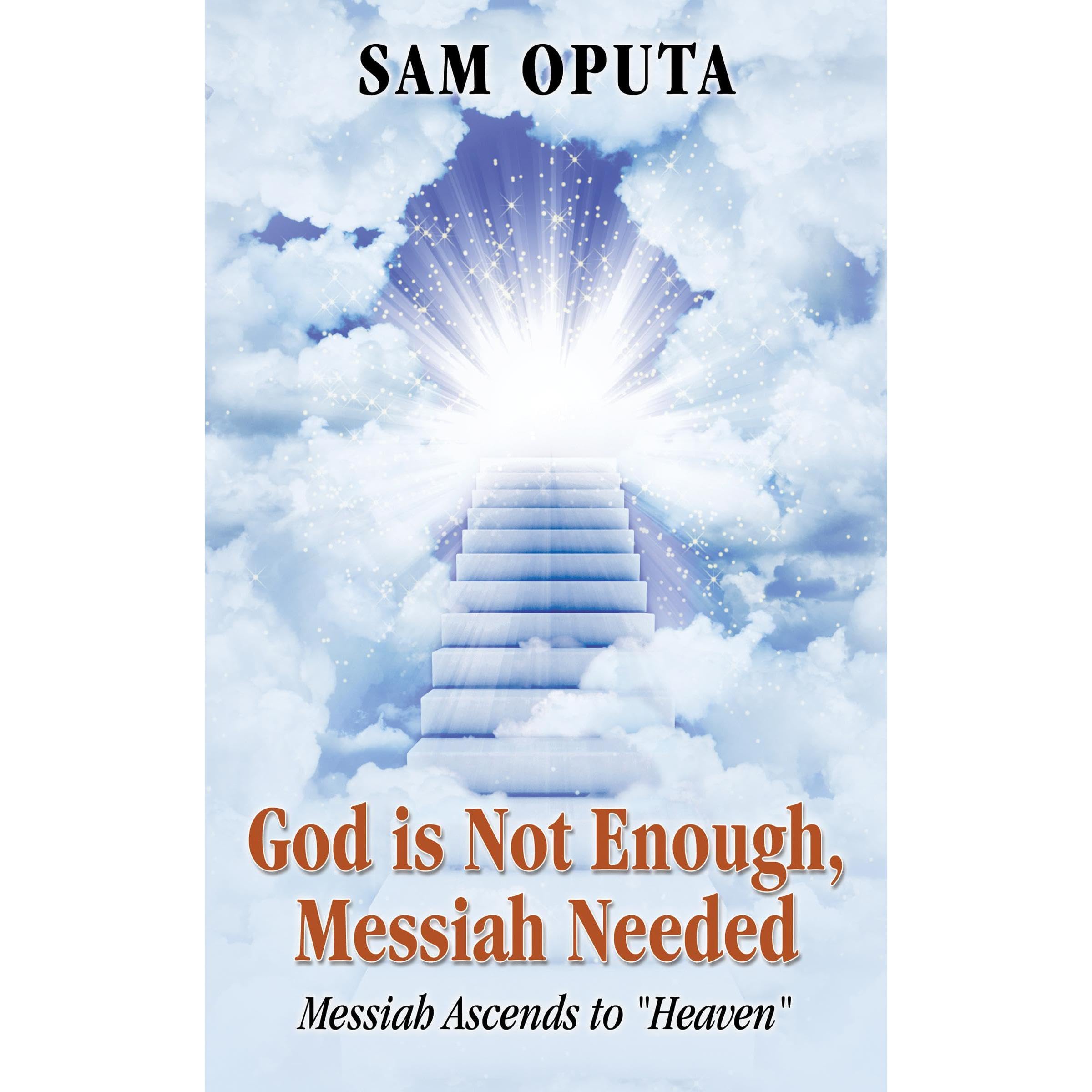 God is Not Enough, Messiah Needed: Messiah Ascends to "Heaven"